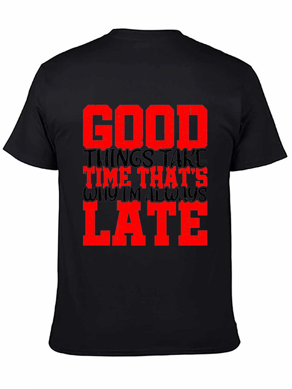 Good Things Take Time Mens Black Graphic Tee
