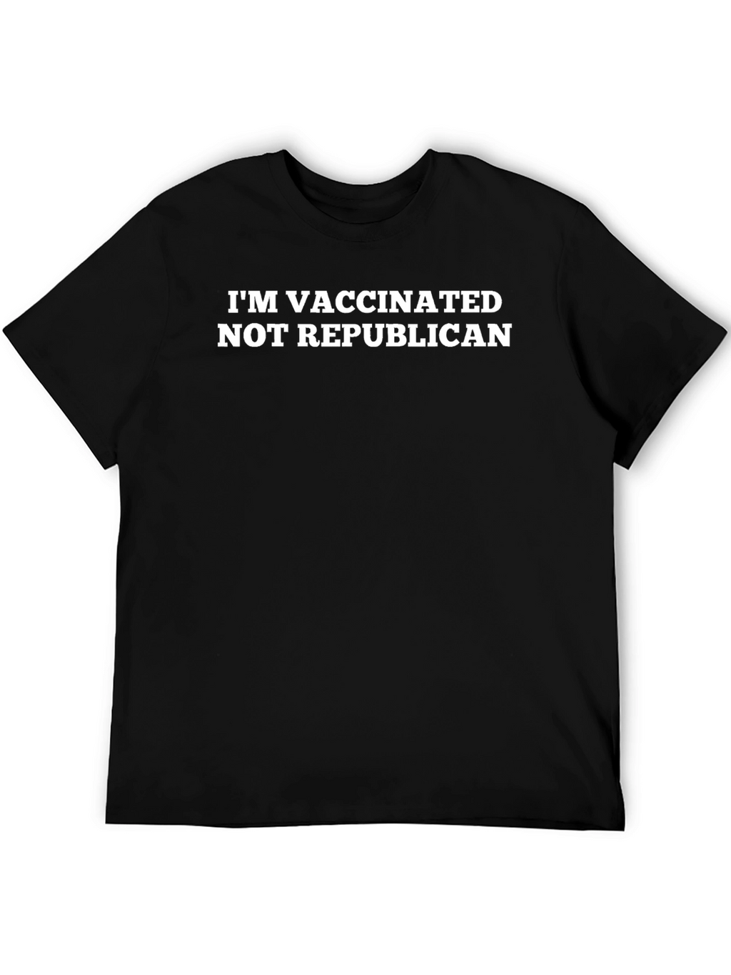 Vaccinated Not Republican Slogan T-Shirt