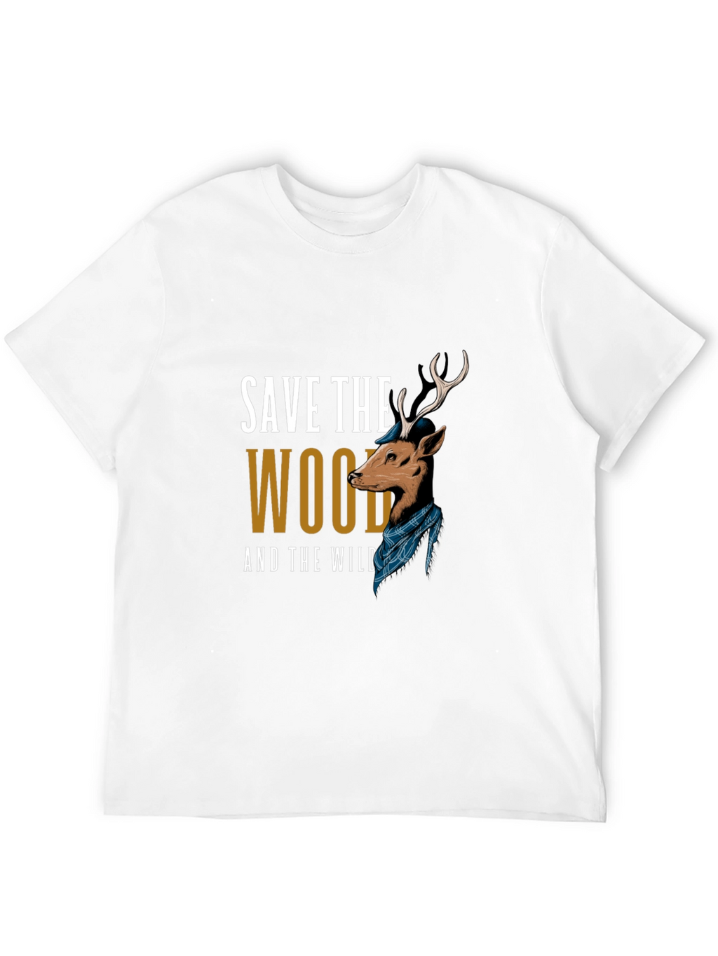Save The Wood and The Wild T-Shirt