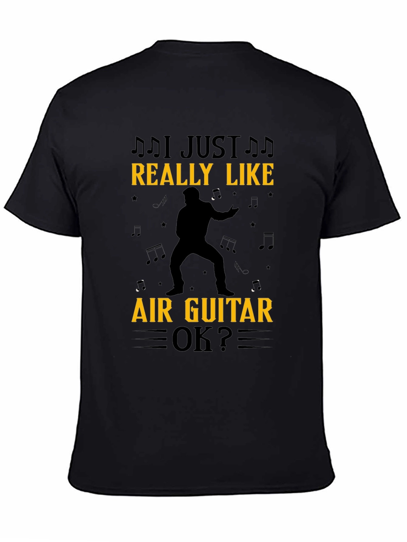 I Just Really Like Air Guitar OK? Black T-Shirt