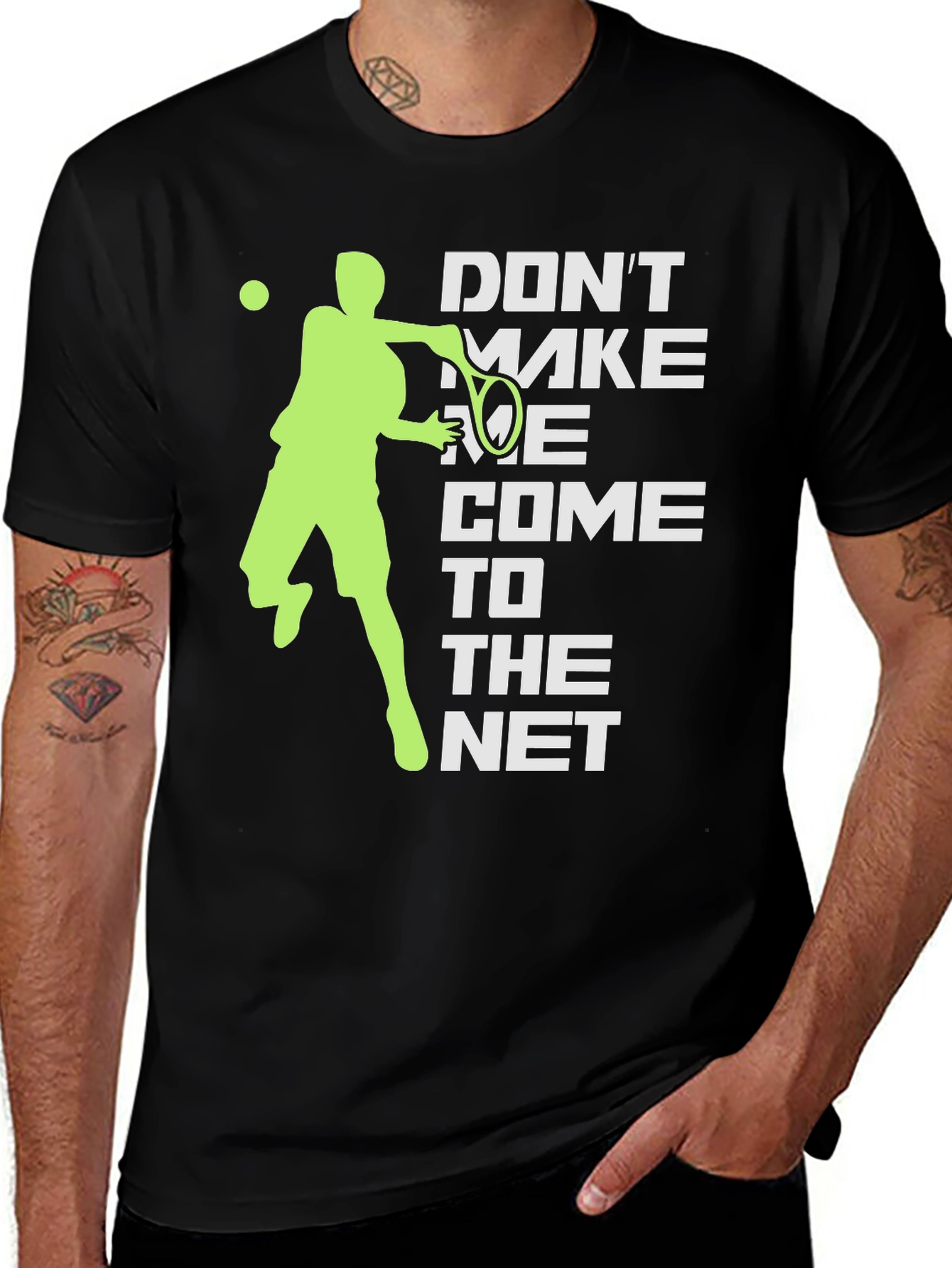 Tennis Player Graphic T-Shirt - Dont Make Me Come To The Net