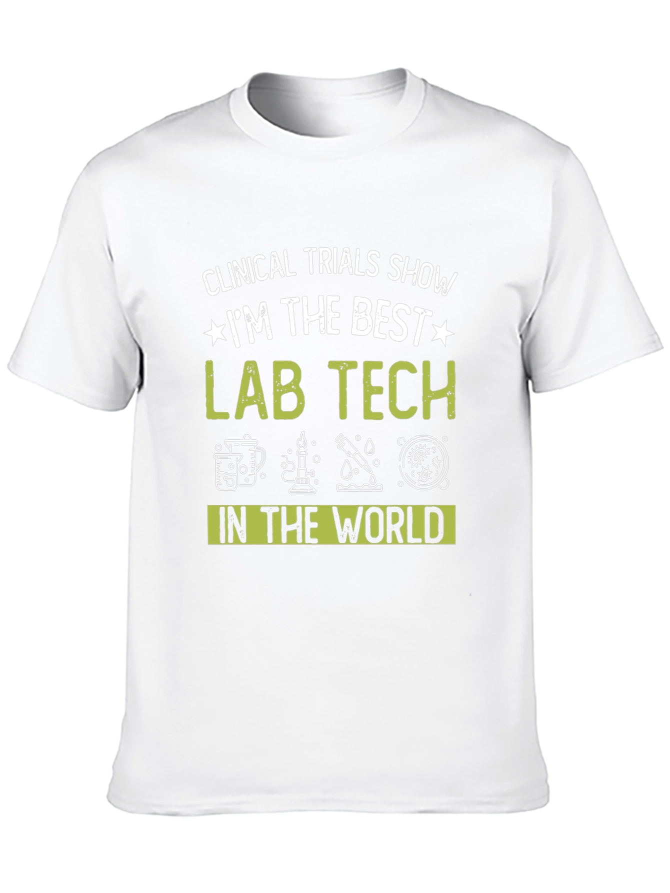 Best Lab Tech T-Shirt - Clinical Trials Design