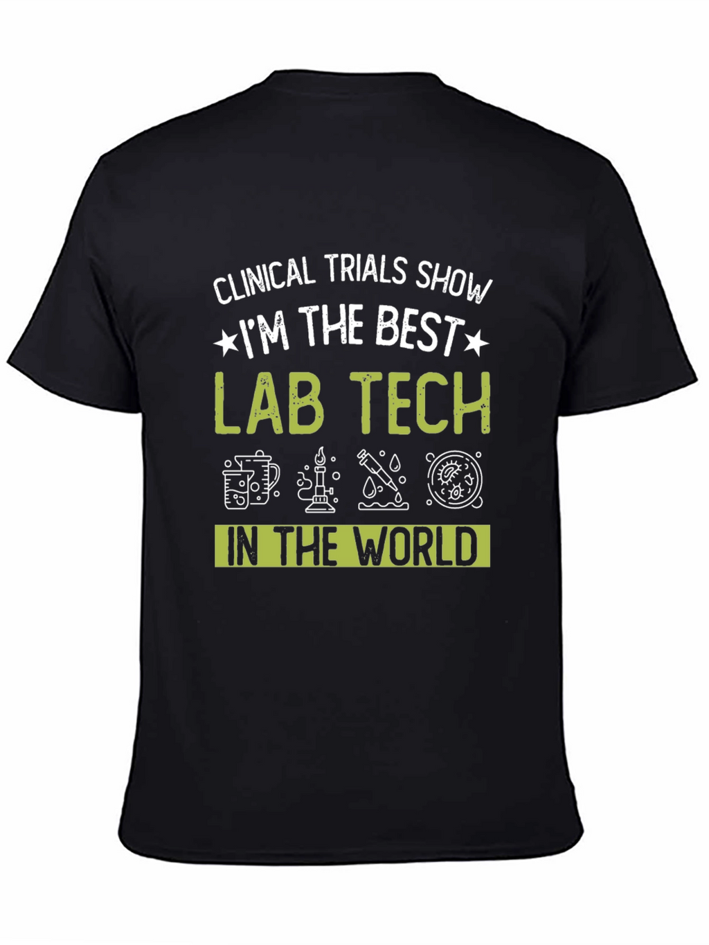 Best Lab Tech T-Shirt - Clinical Trials Design