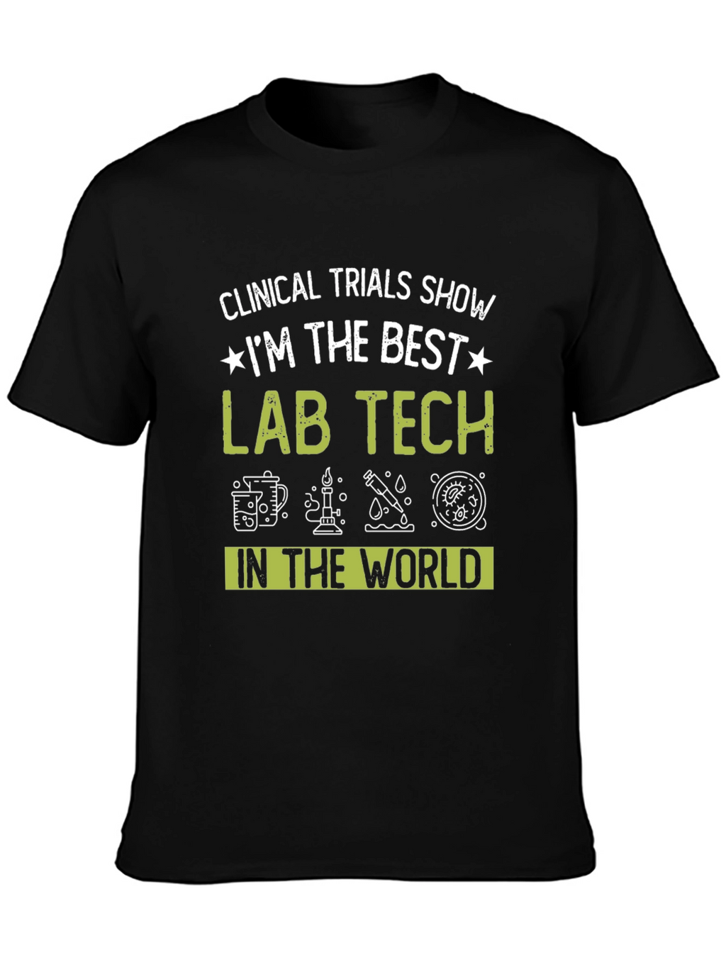 Best Lab Tech T-Shirt - Clinical Trials Design