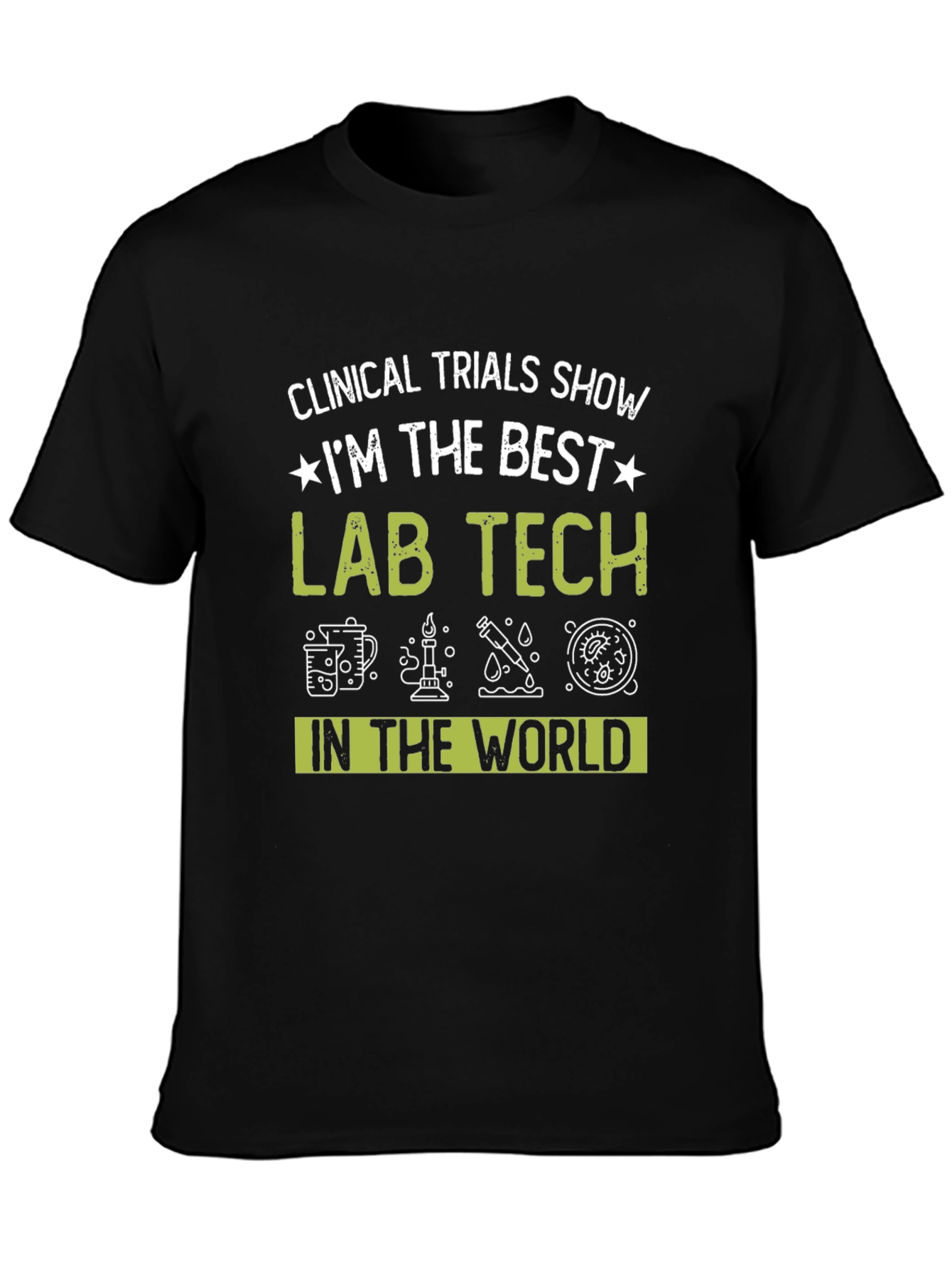 Best Lab Tech T-Shirt - Clinical Trials Design