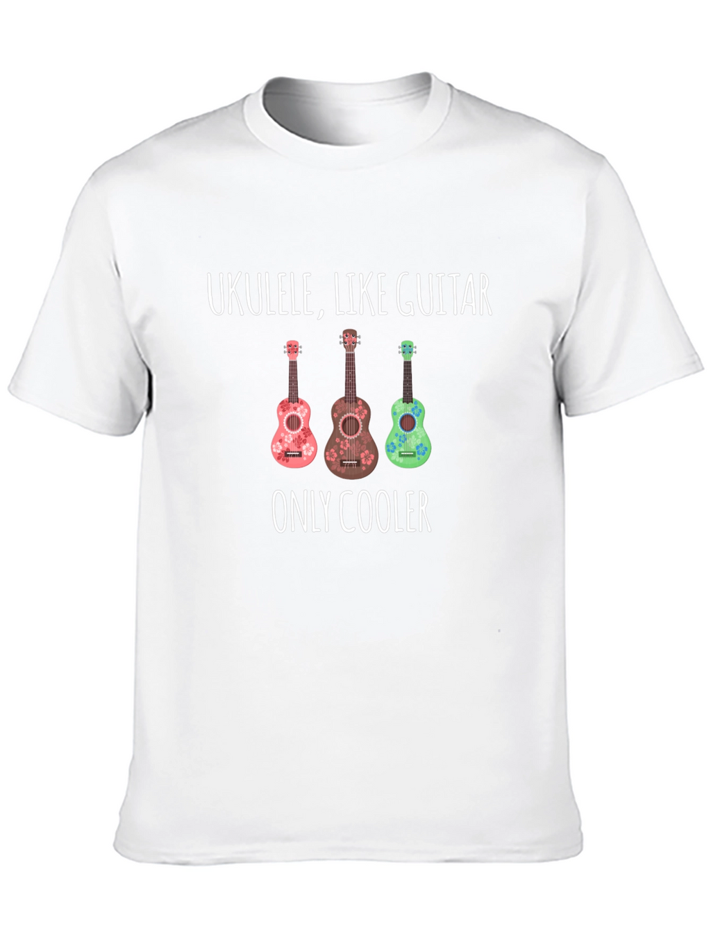 Ukulele Like Guitar Only Cooler Graphic Tee