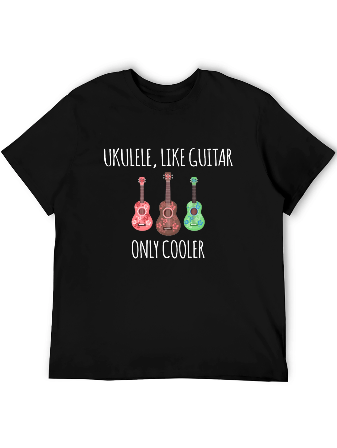 Ukulele Like Guitar Only Cooler Graphic Tee