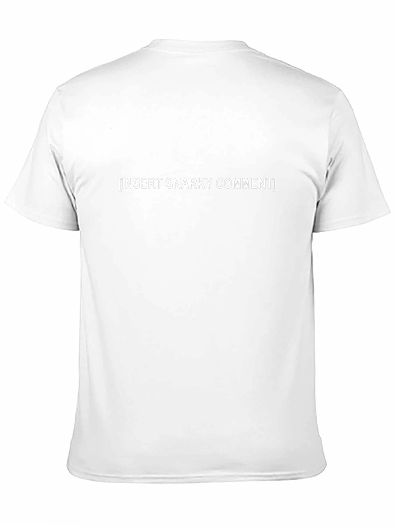 Snarky Comment Tee - Sarcastic Graphic T-Shirt