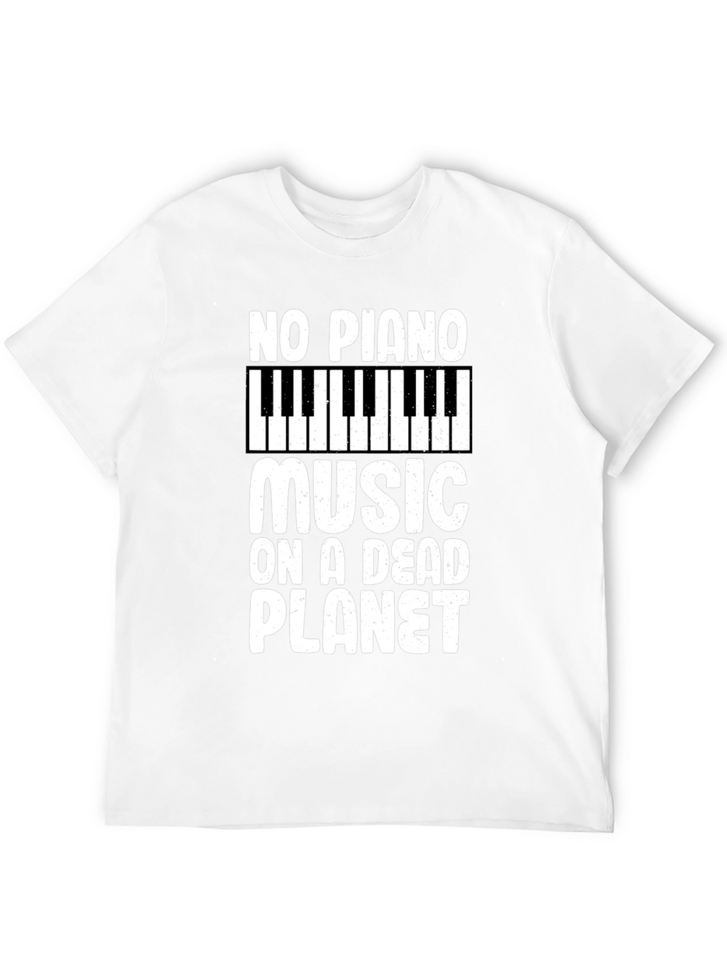 No Piano Music on a Dead Planet T-Shirt