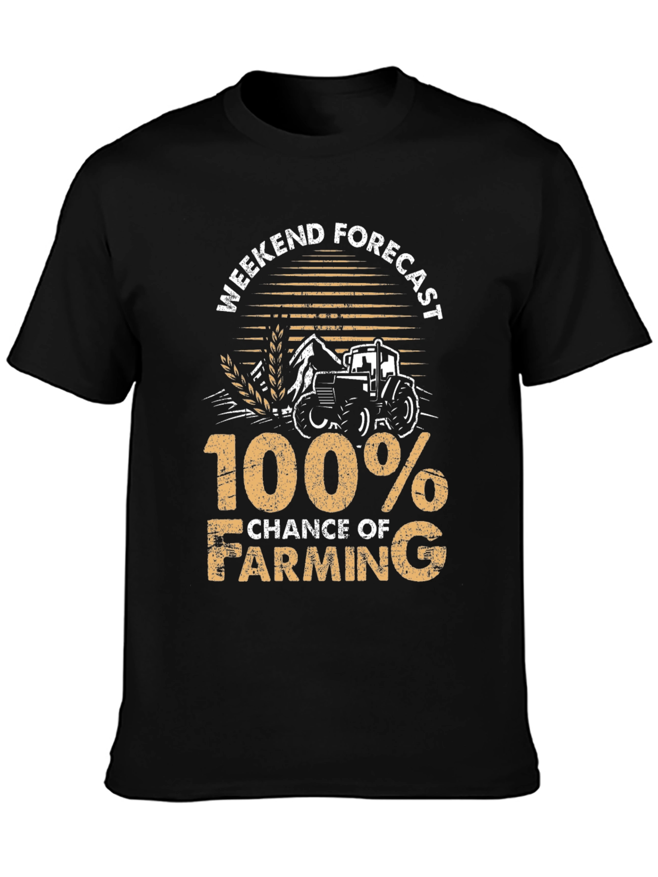 Farming Forecast T-Shirt - 100% Chance of Farming