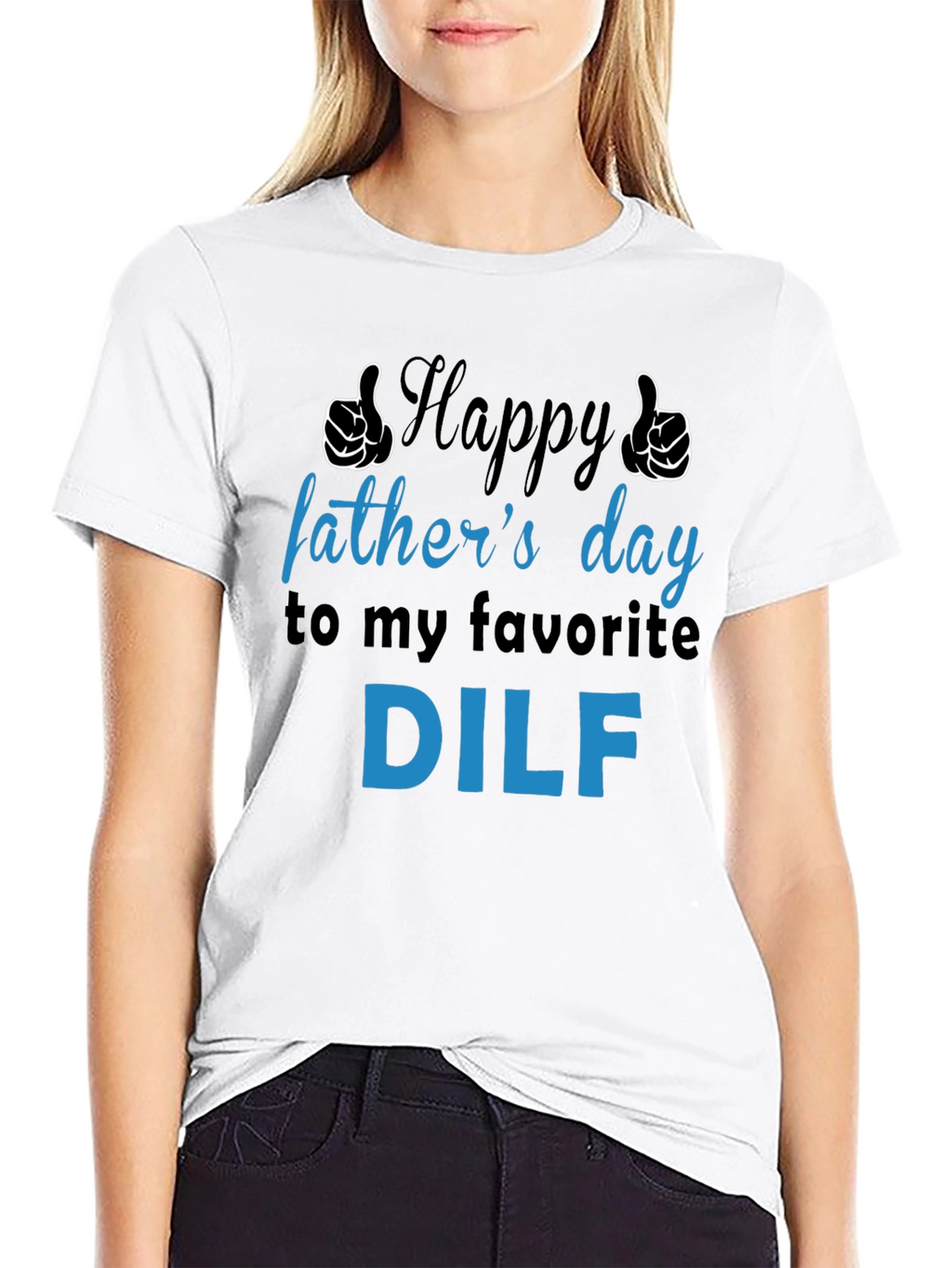 Happy Fathers Day DILF T-Shirt - Funny Gift