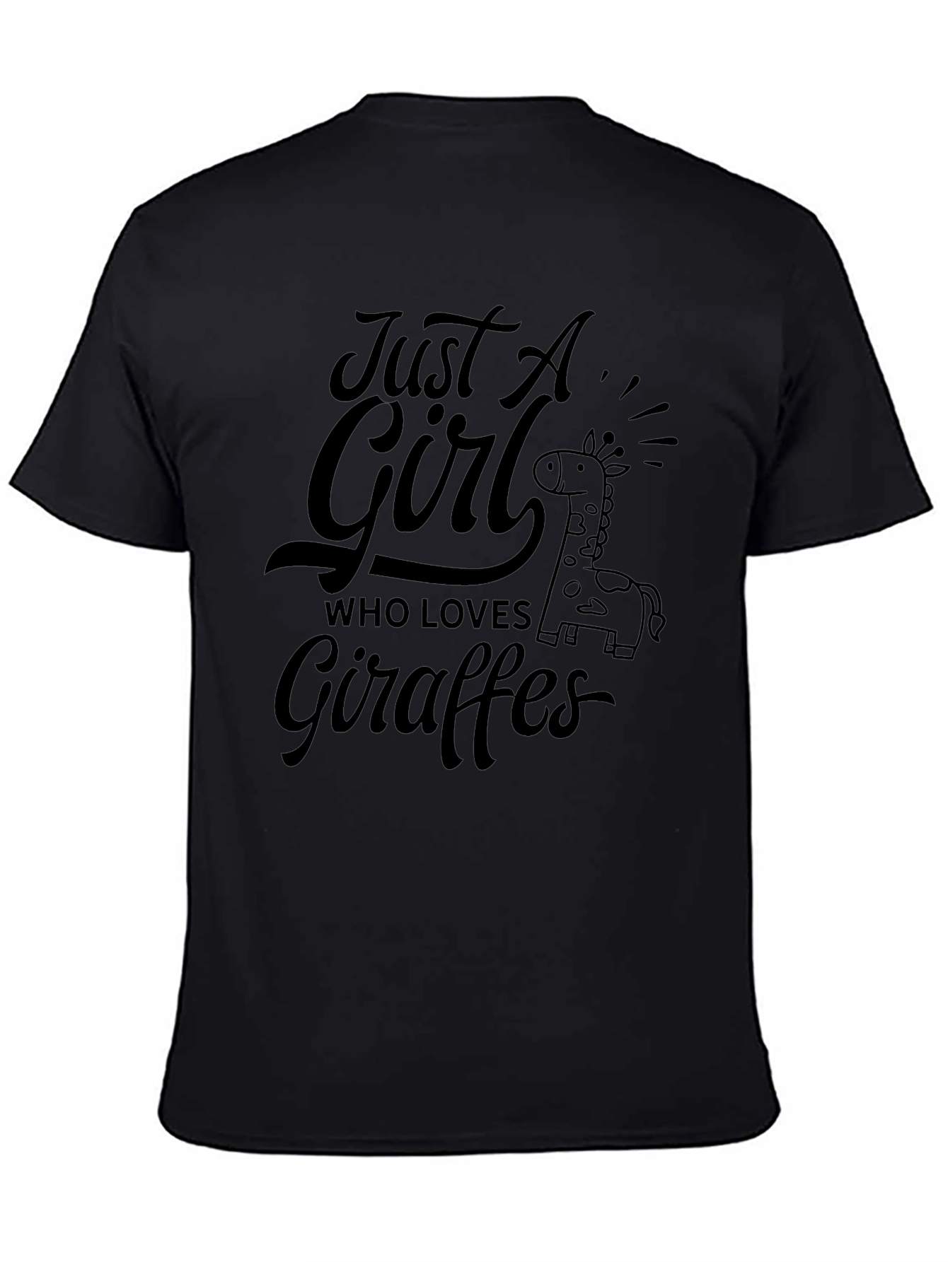 Just A Girl Who Loves Giraffes Black T-Shirt