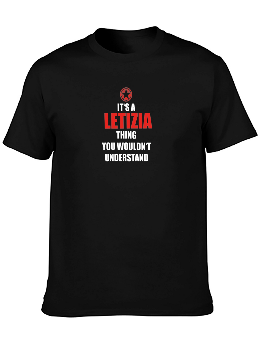 Its a LETIZIA Thing T-Shirt - You Wouldnt Understand