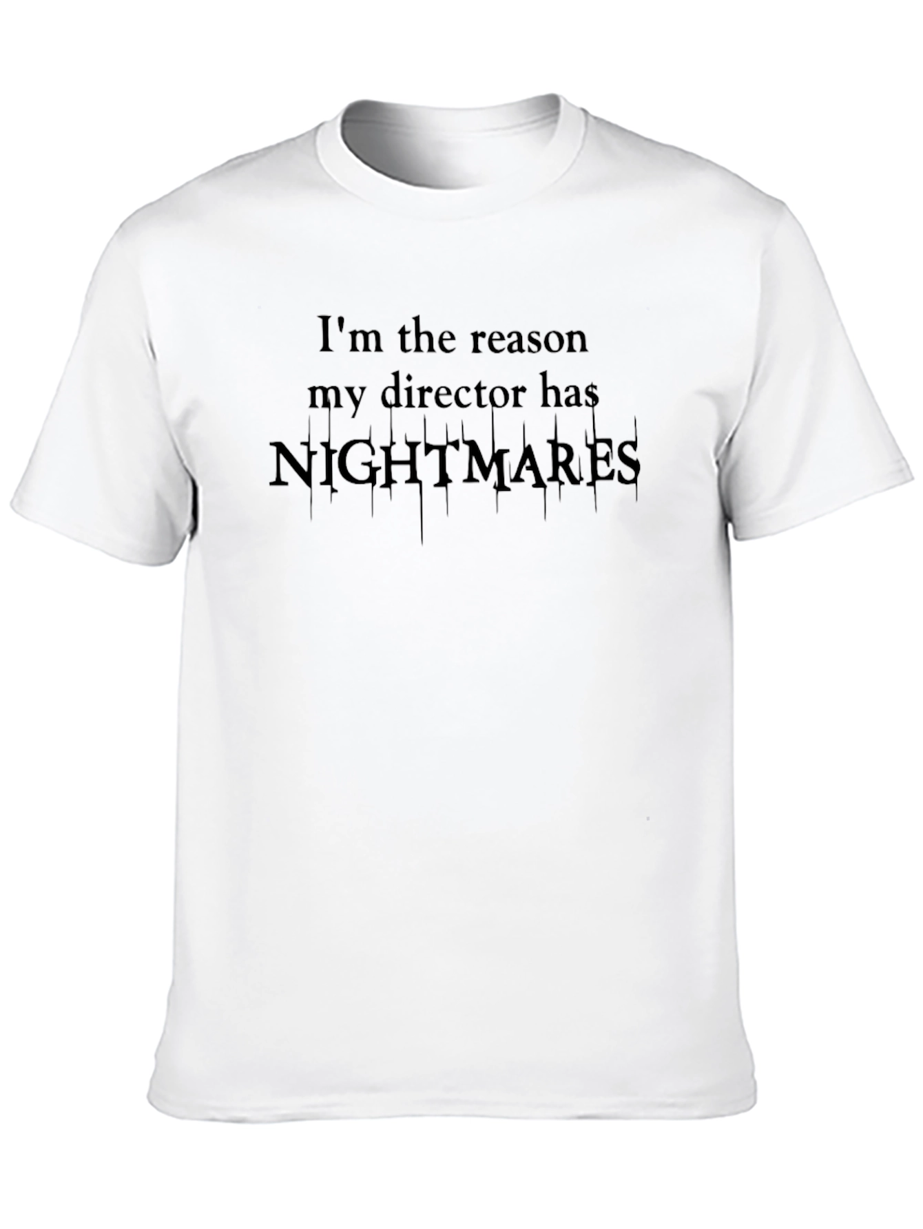 Director Nightmare T-Shirt - Dark Humor Tee