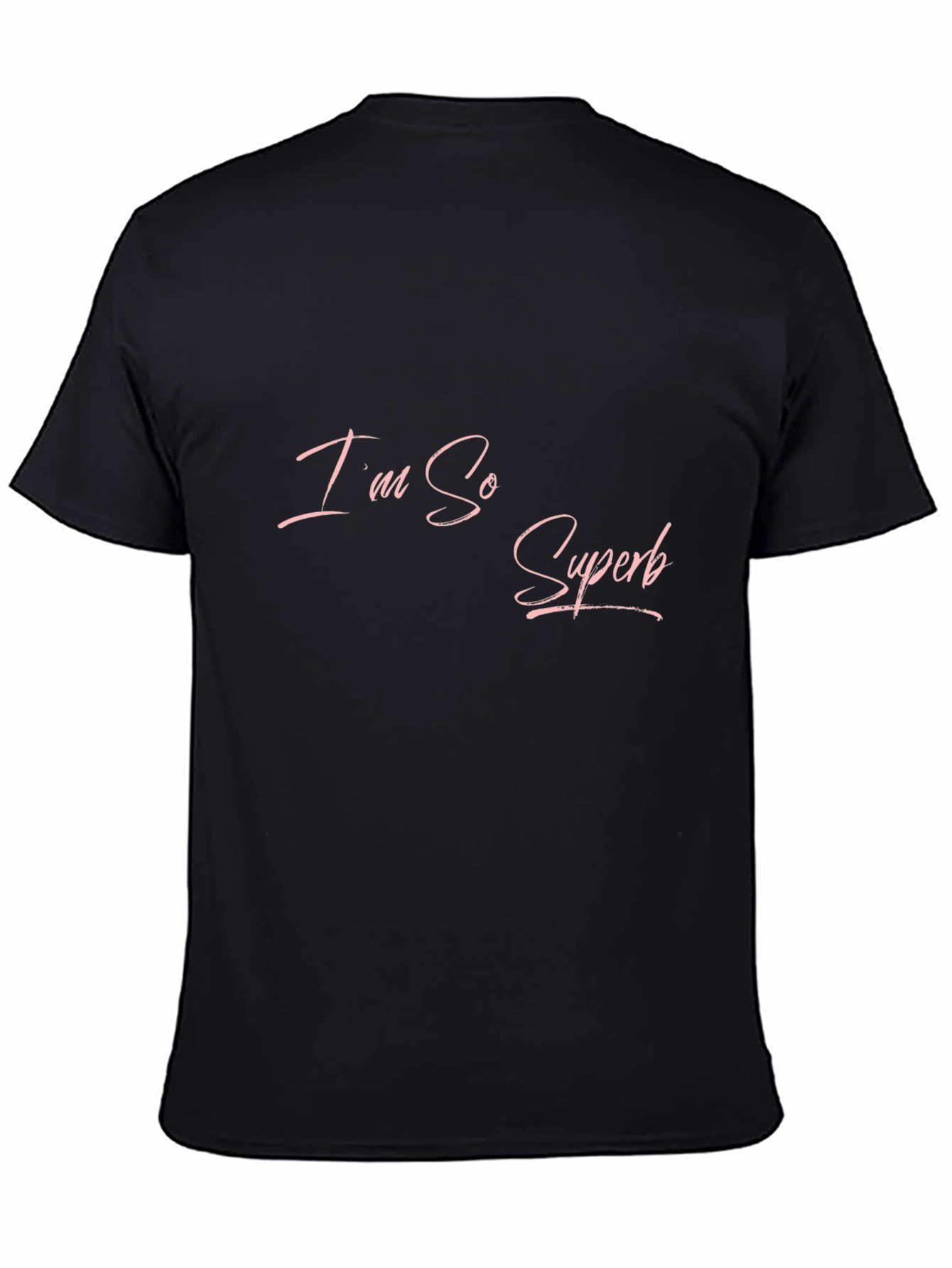 Im So Superb Black T-Shirt