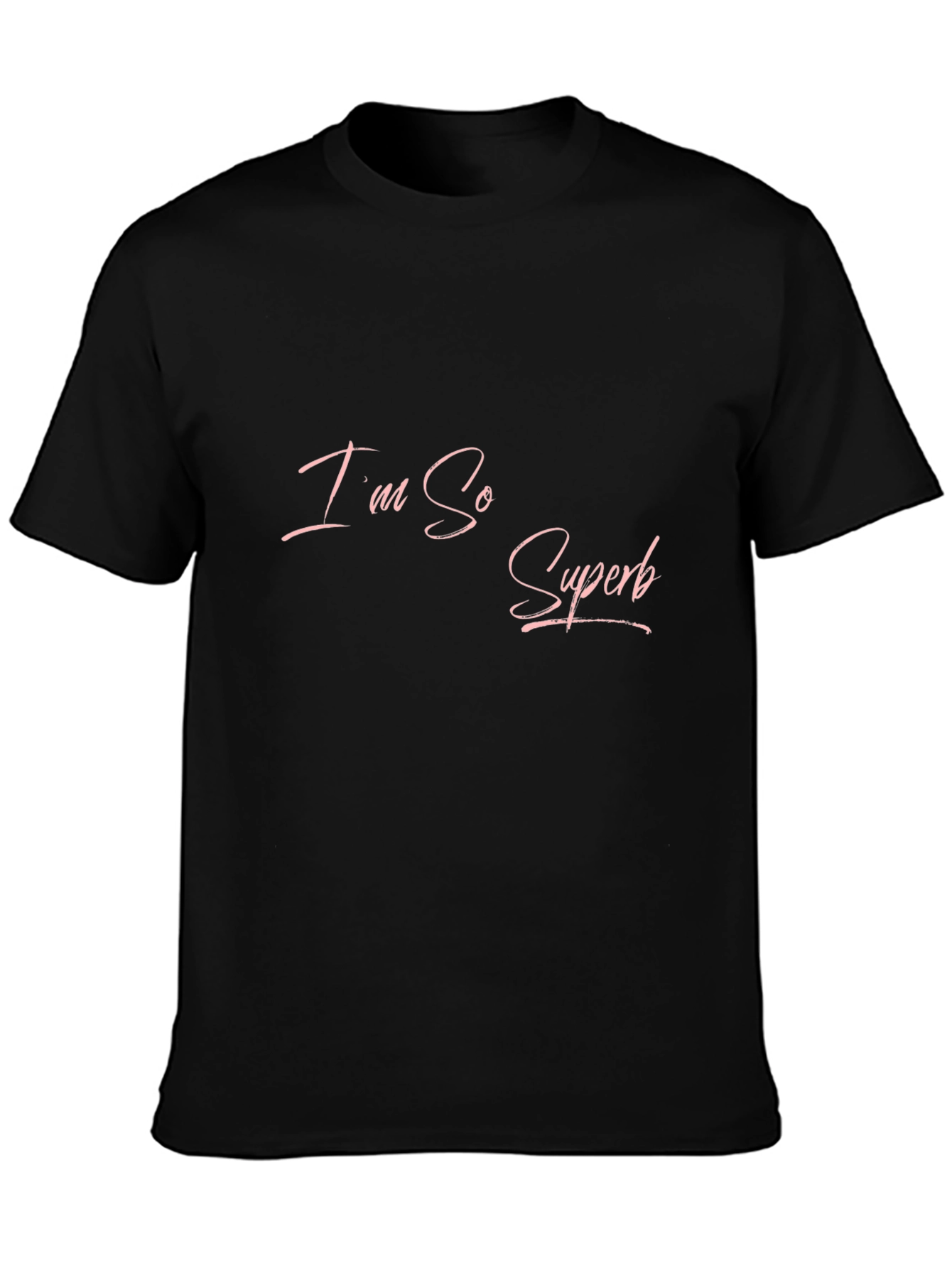 Im So Superb Black T-Shirt