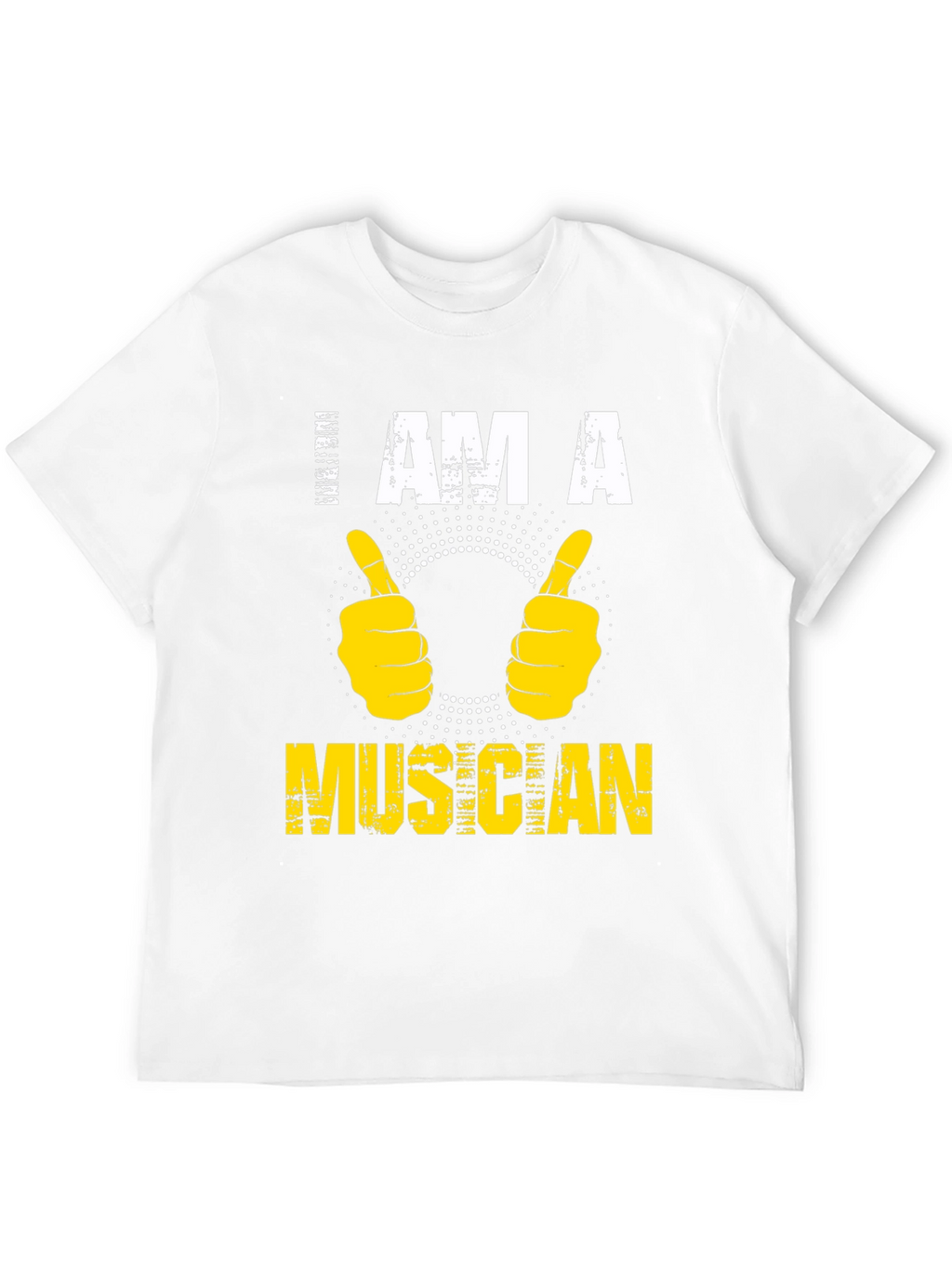 I AM A Musician T-Shirt - Graphic Tee