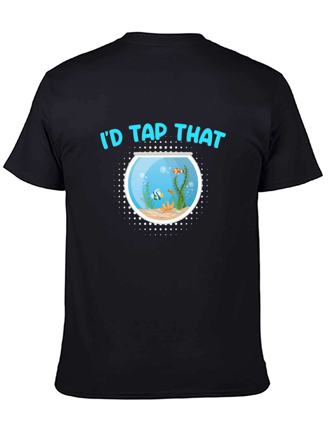 Id Tap That Fish Bowl Black T-Shirt