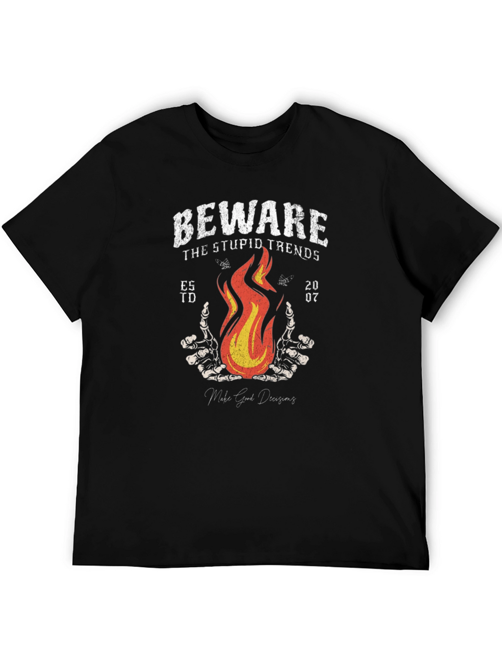 Beware Stupid Trends T-Shirt