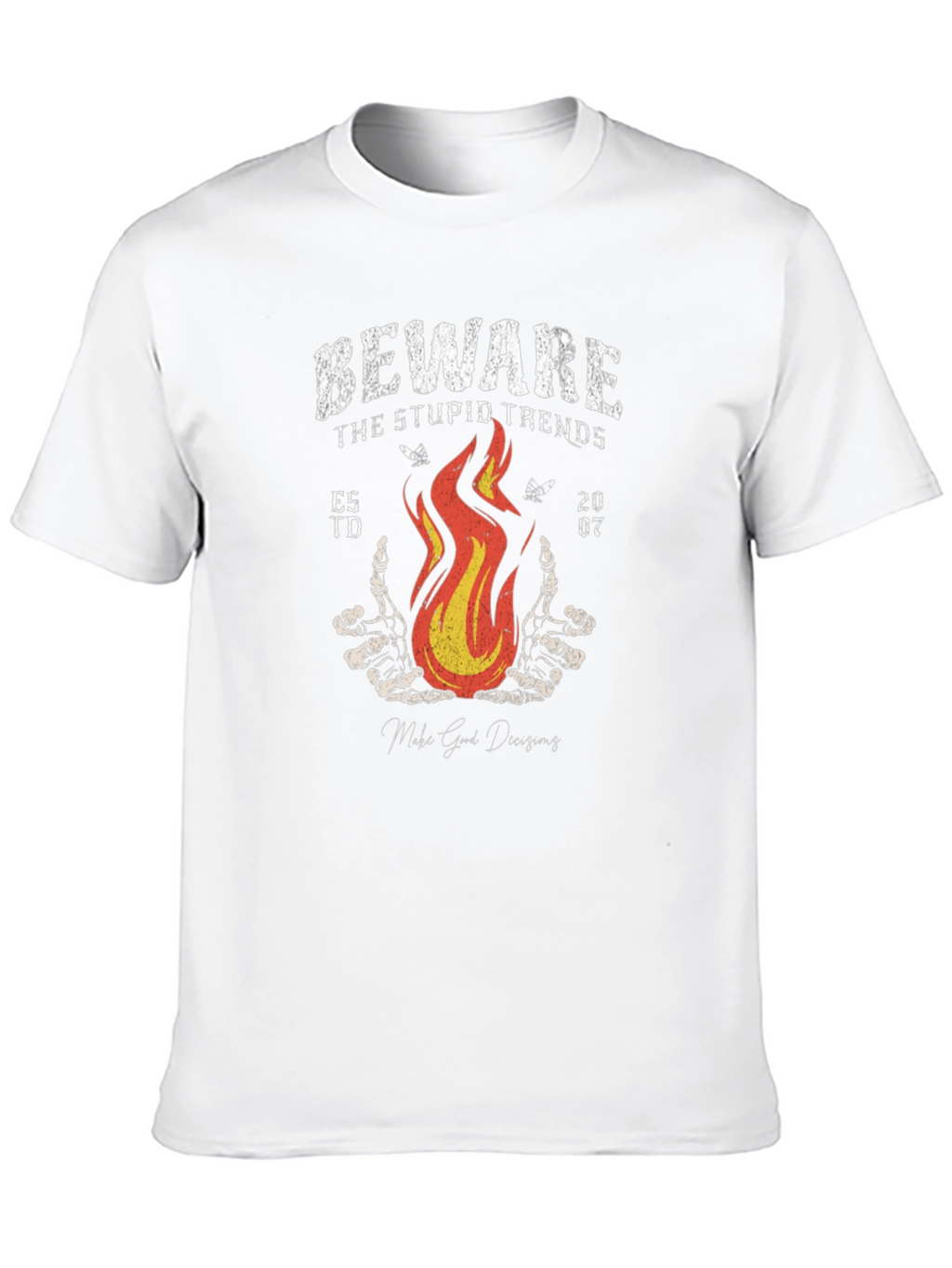 Beware Stupid Trends T-Shirt