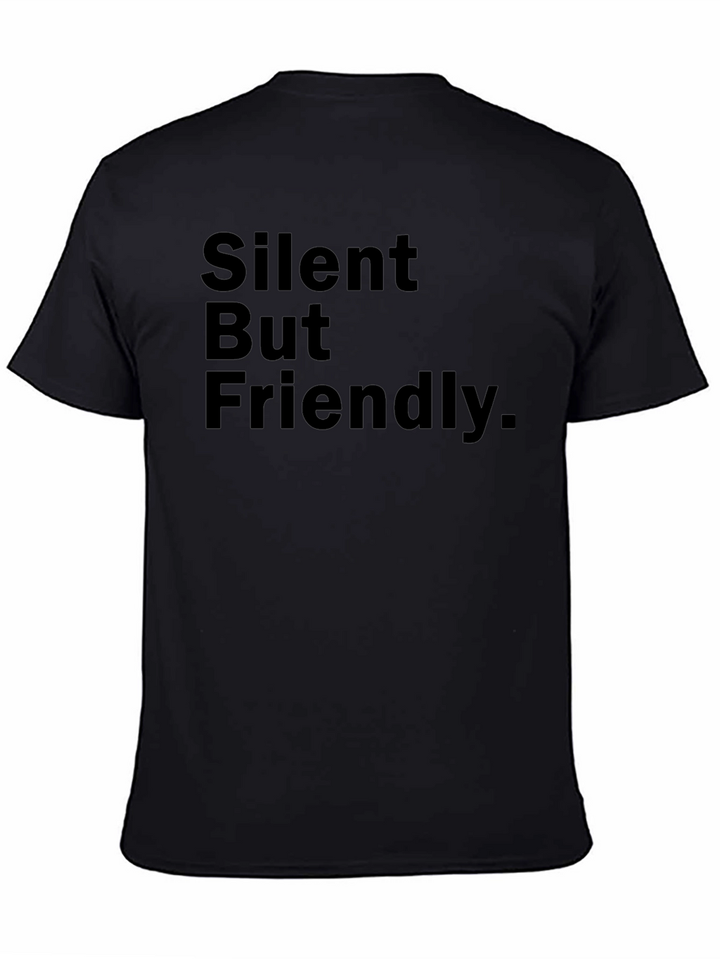 Silent But Friendly Graphic Tee - Black Cotton T-Shirt