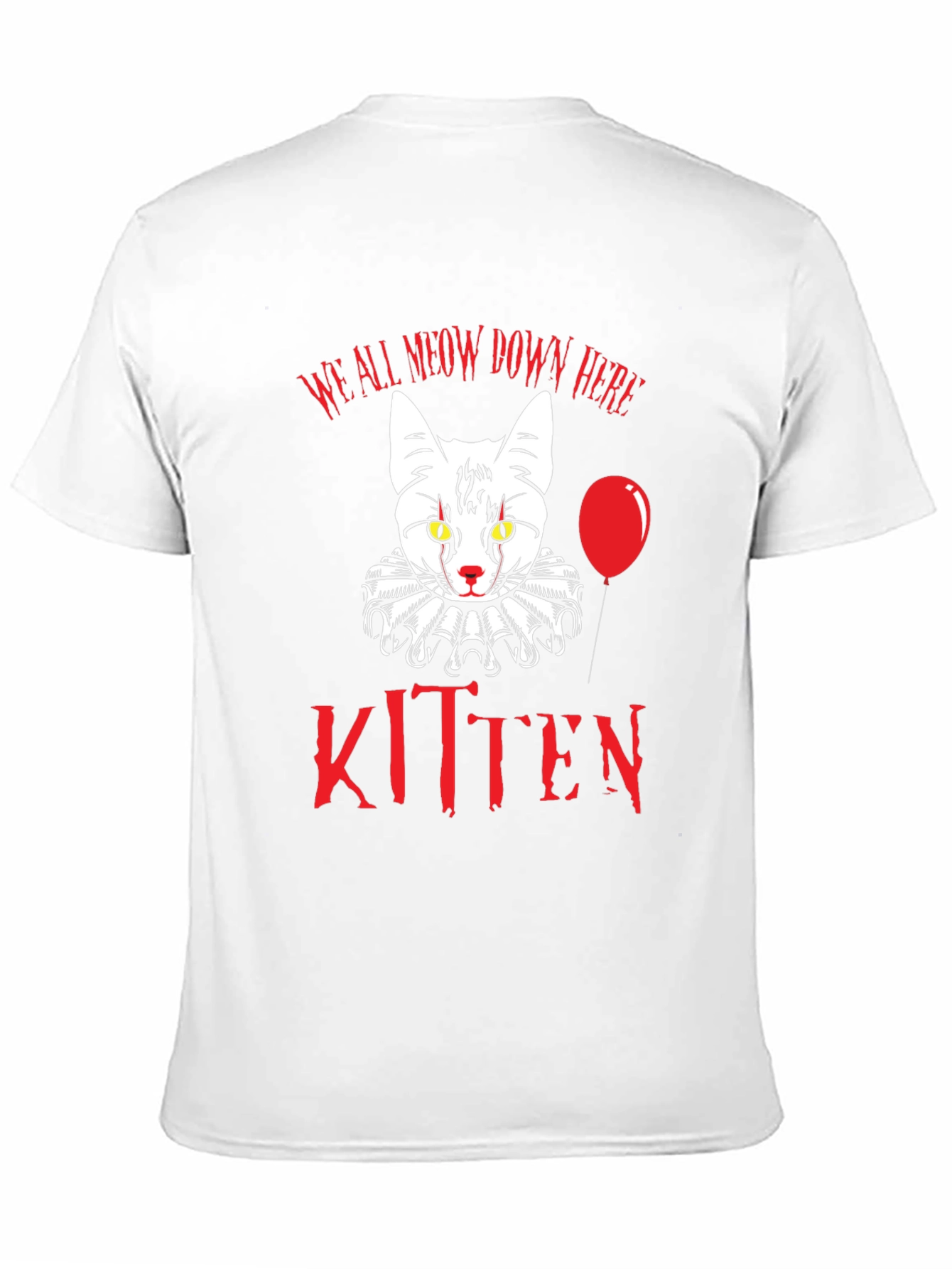 Creepy Kitten T-Shirt - We All Meow Down Here