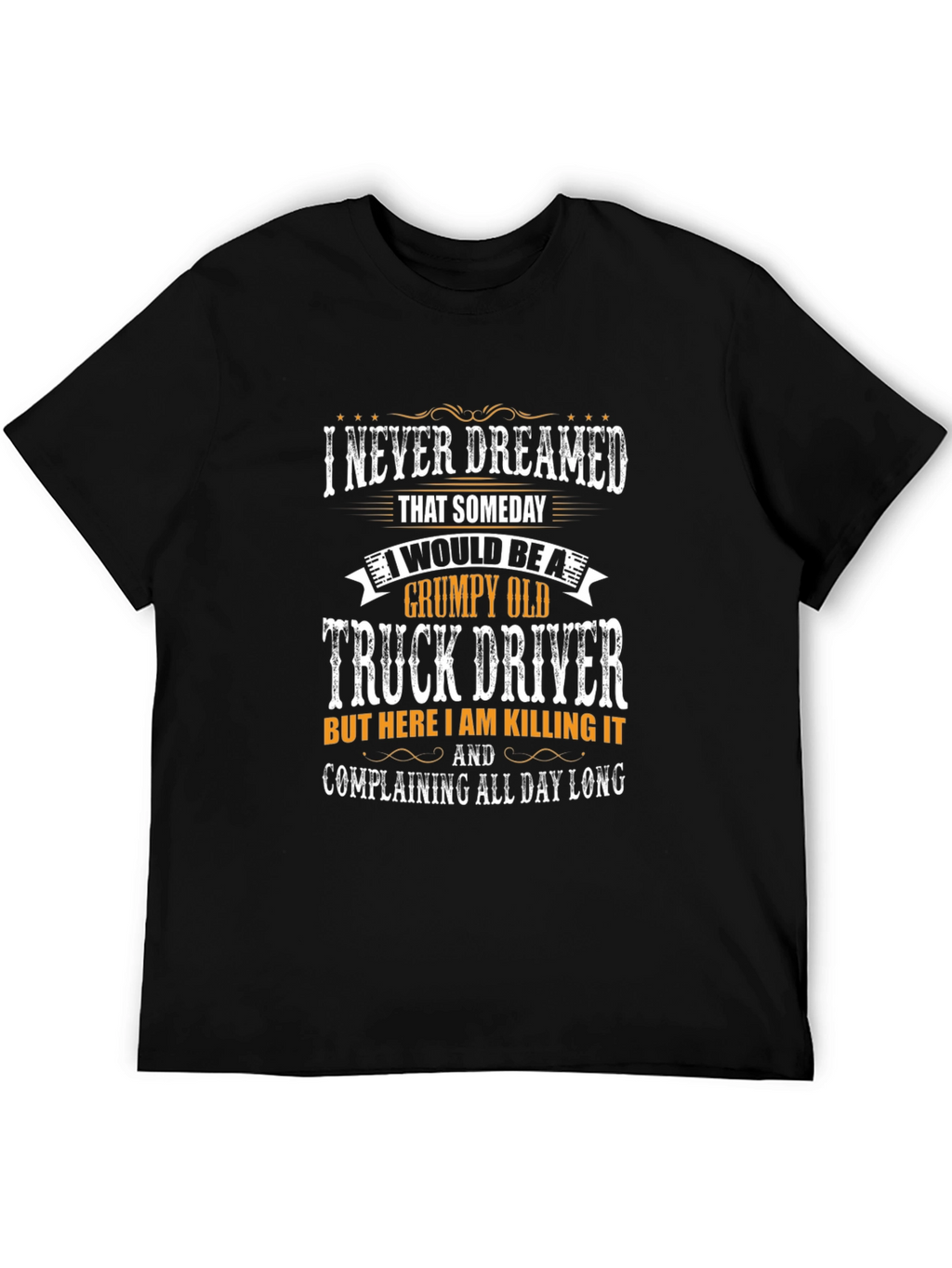 Grumpy Old Truck Driver Graphic T-Shirt