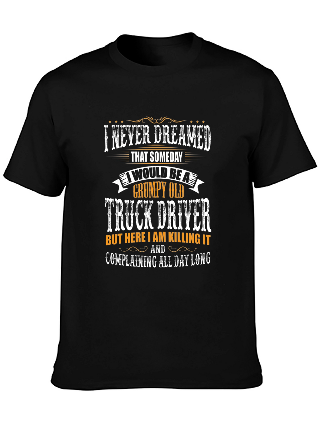 Grumpy Old Truck Driver Graphic T-Shirt