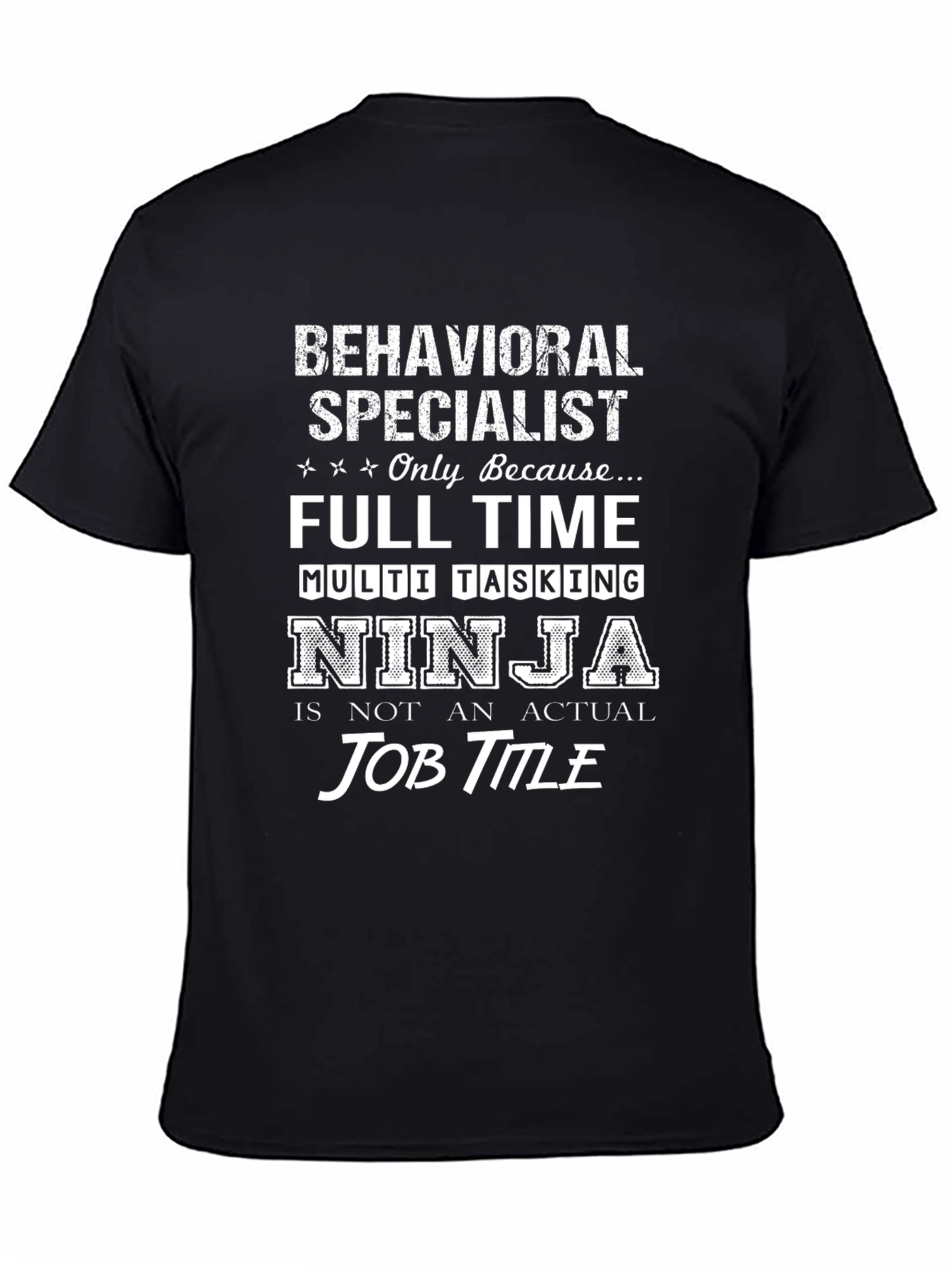 Behavioral Specialist Full Time Ninja T-Shirt