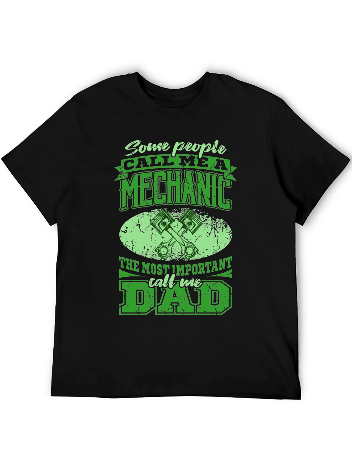 Mechanic Dad T-Shirt - Some People Call Me A Mechanic