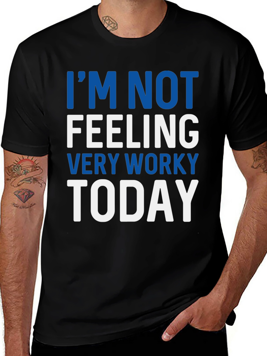 Im Not Feeling Very Worky Today T-Shirt