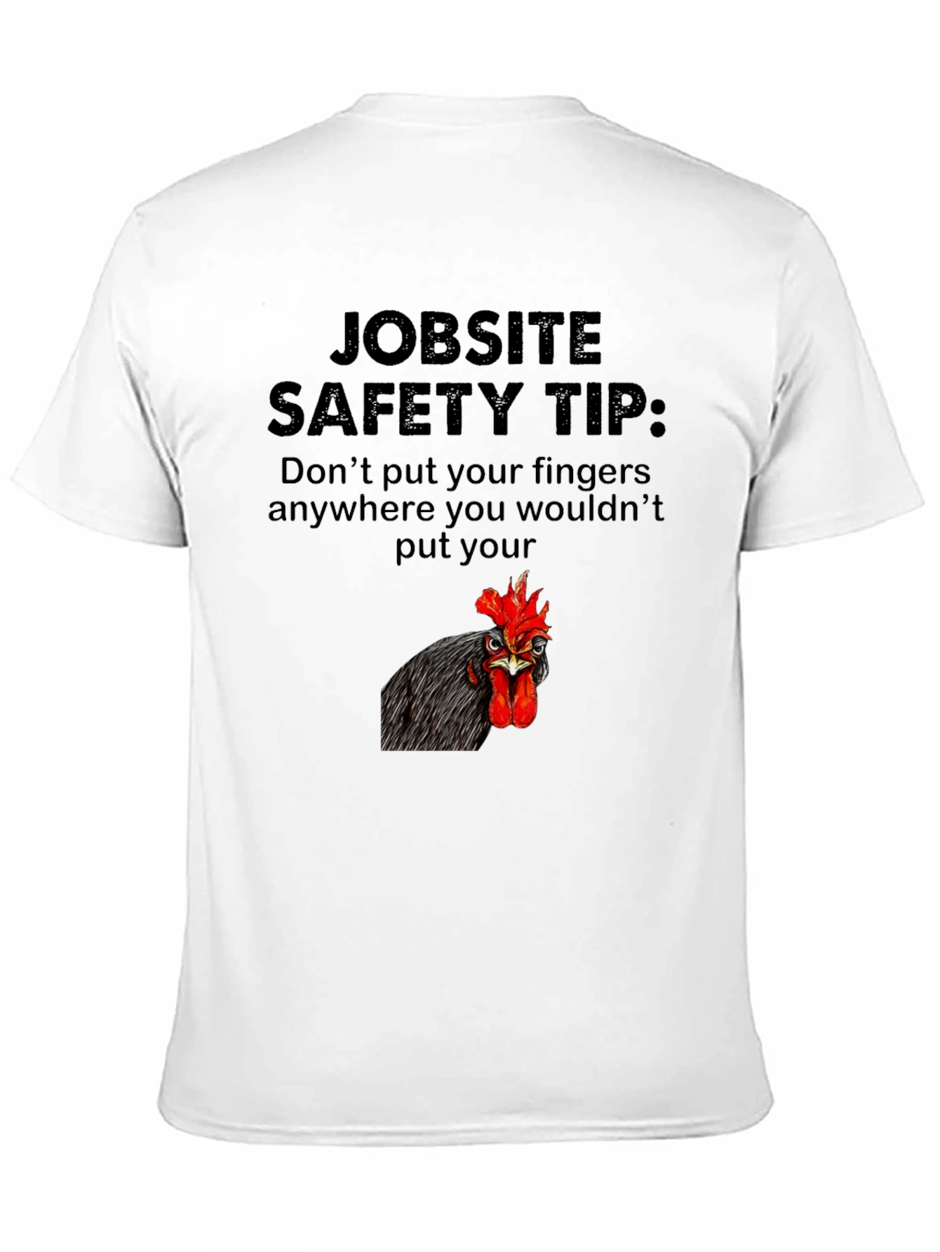 Jobsite Safety Tip Chicken Graphic Tee
