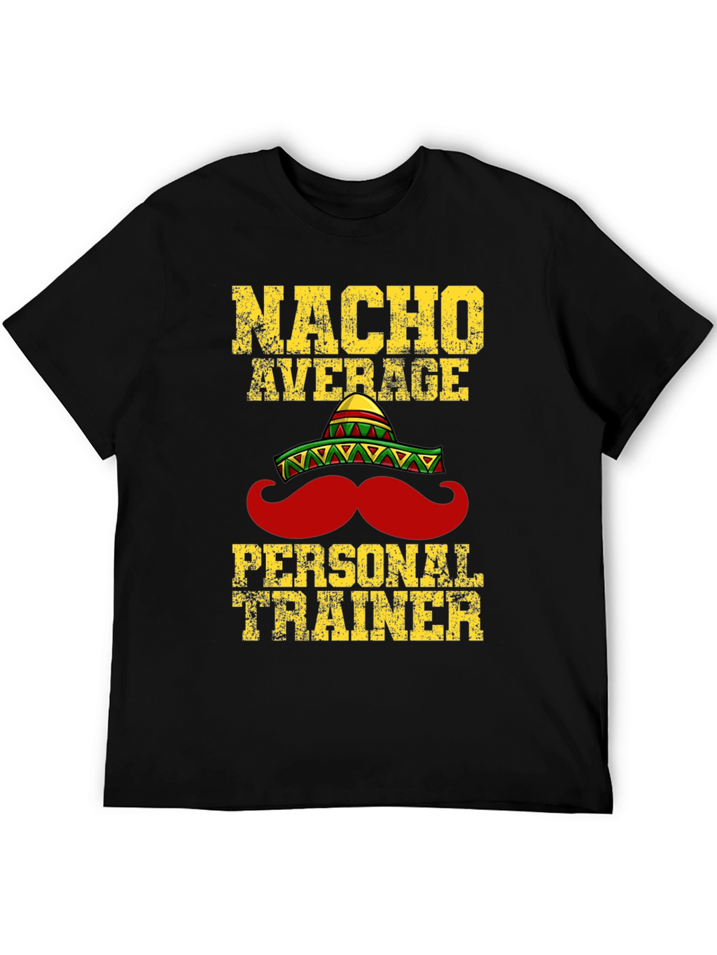 Nacho Average Personal Trainer T-Shirt