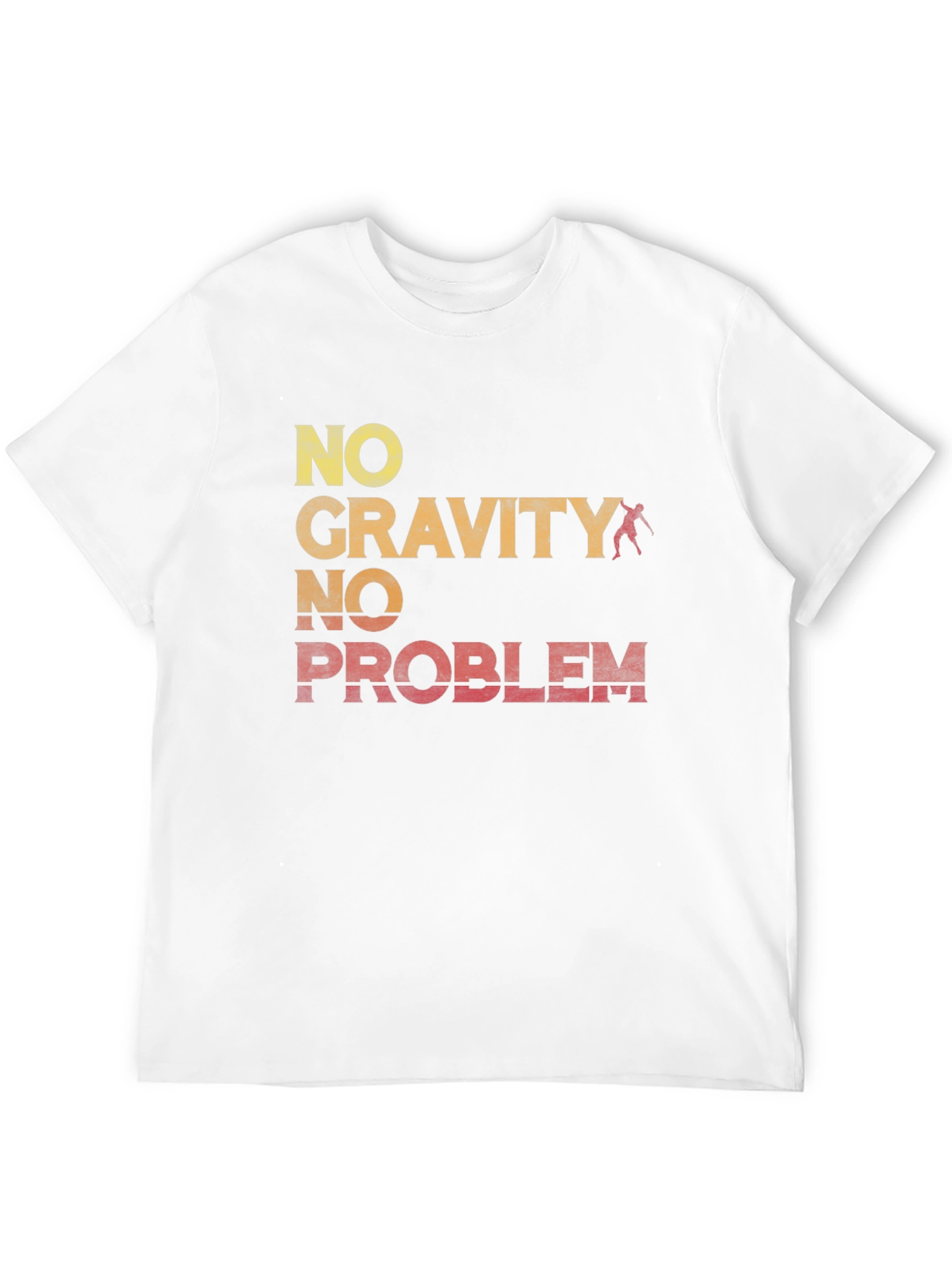 No Gravity No Problem T-Shirt