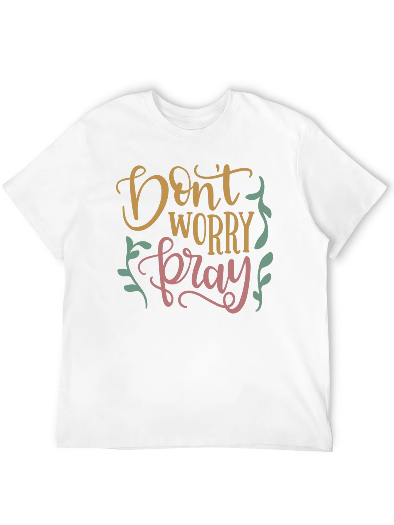 Dont Worry Pray Graphic T-Shirt