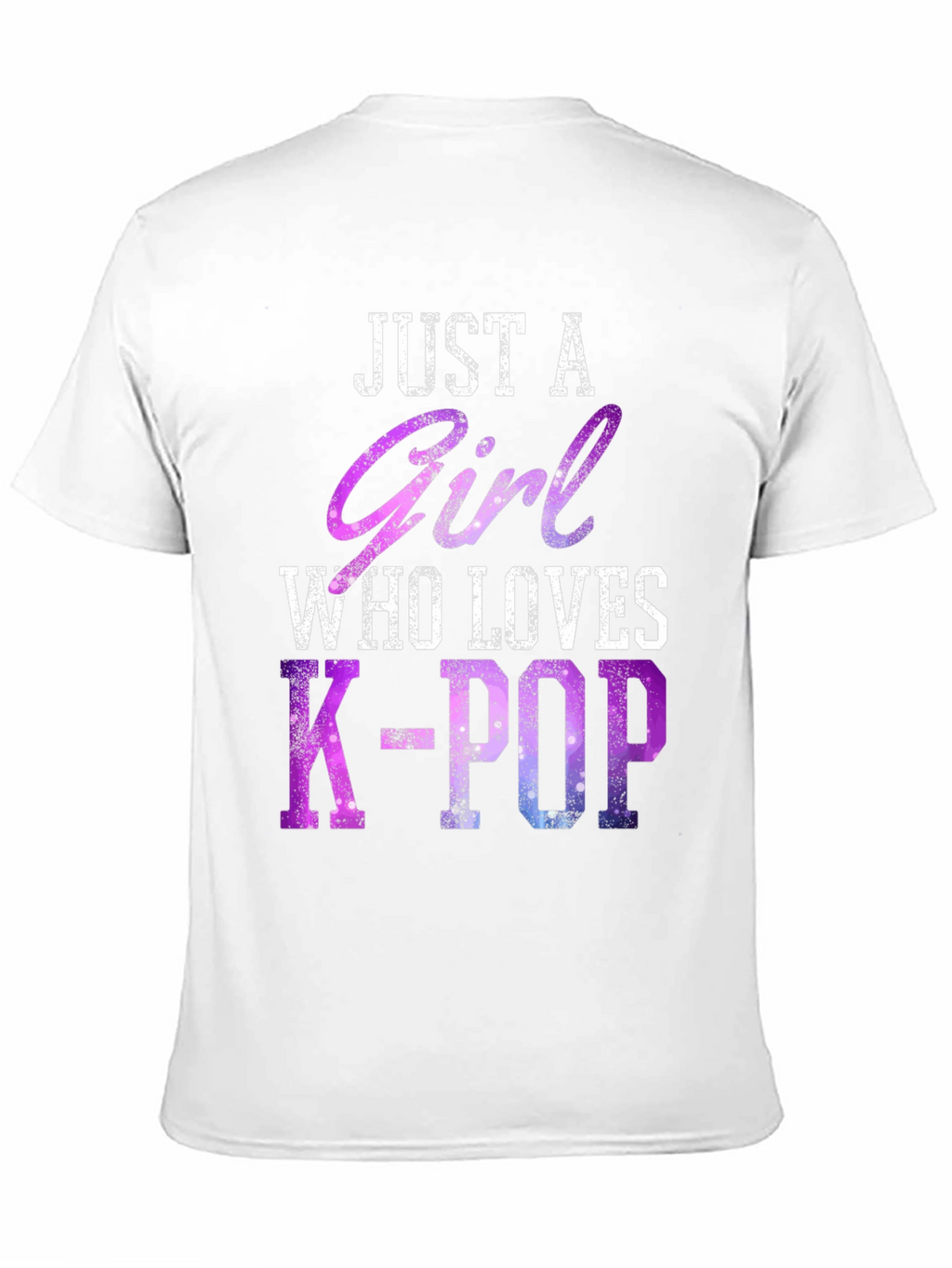 Just a Girl Who Loves K-Pop T-Shirt