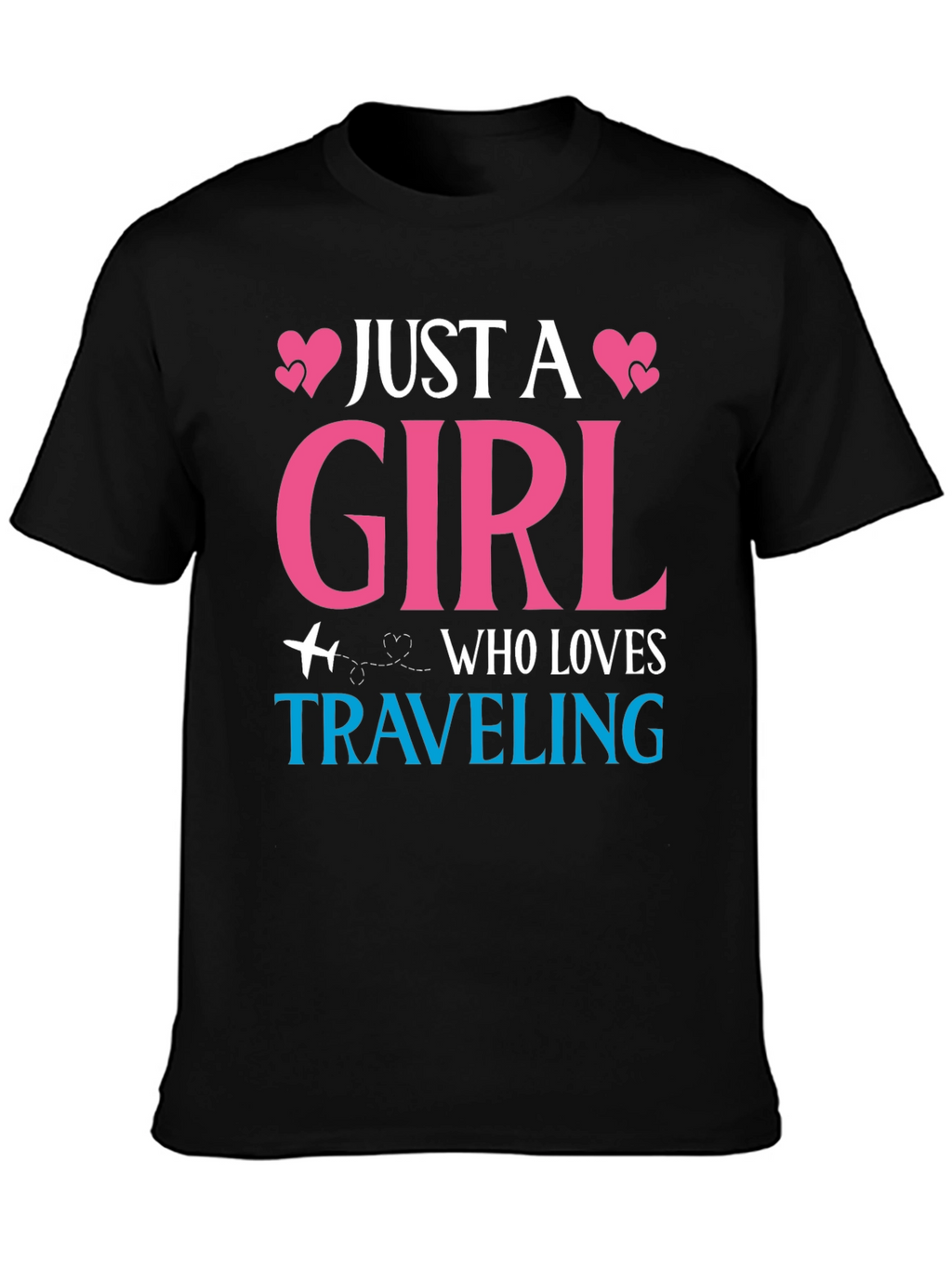 Just a Girl Who Loves Traveling T-Shirt