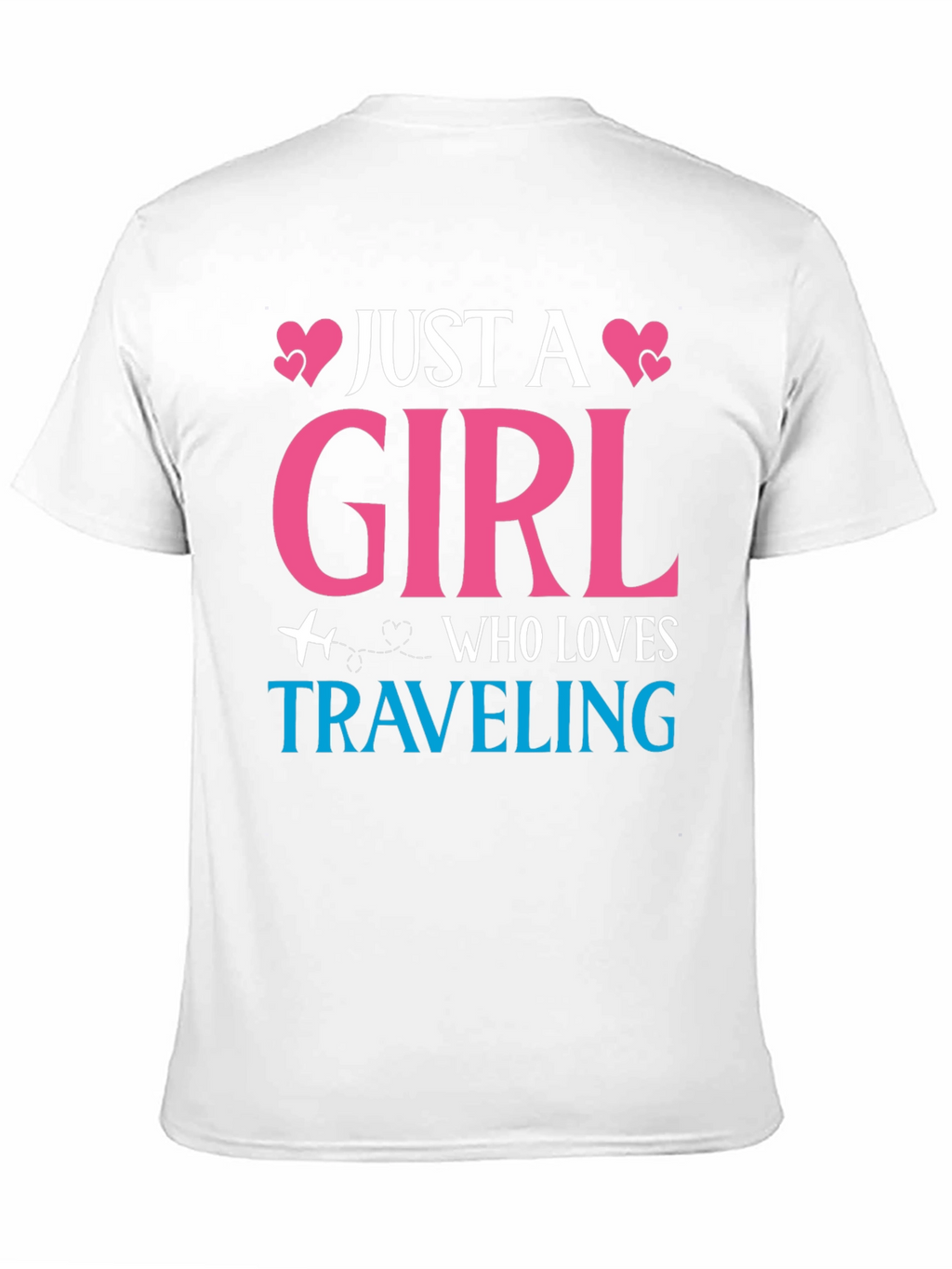 Just a Girl Who Loves Traveling T-Shirt