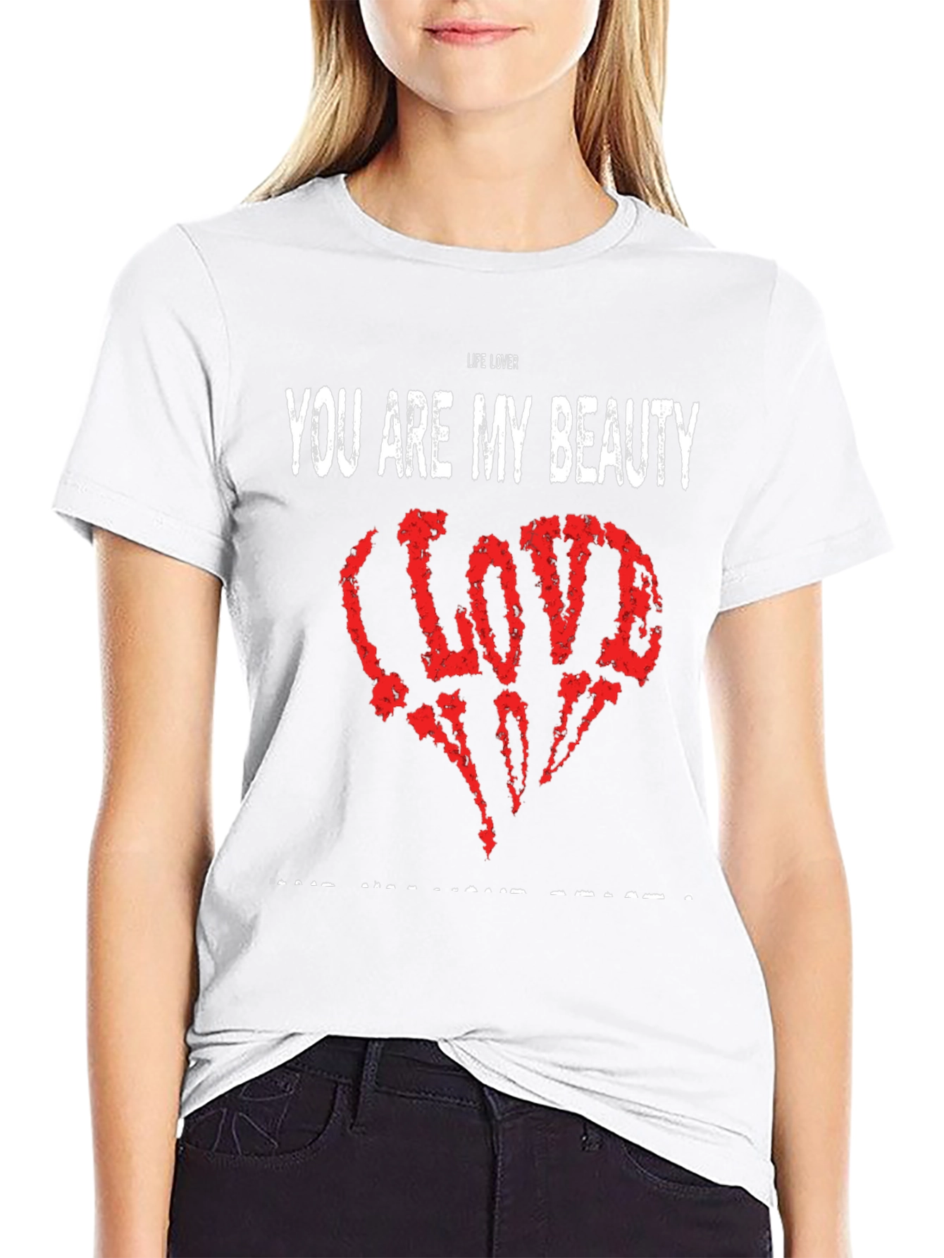 Life Lover Graphic Tee - You Are My Beauty