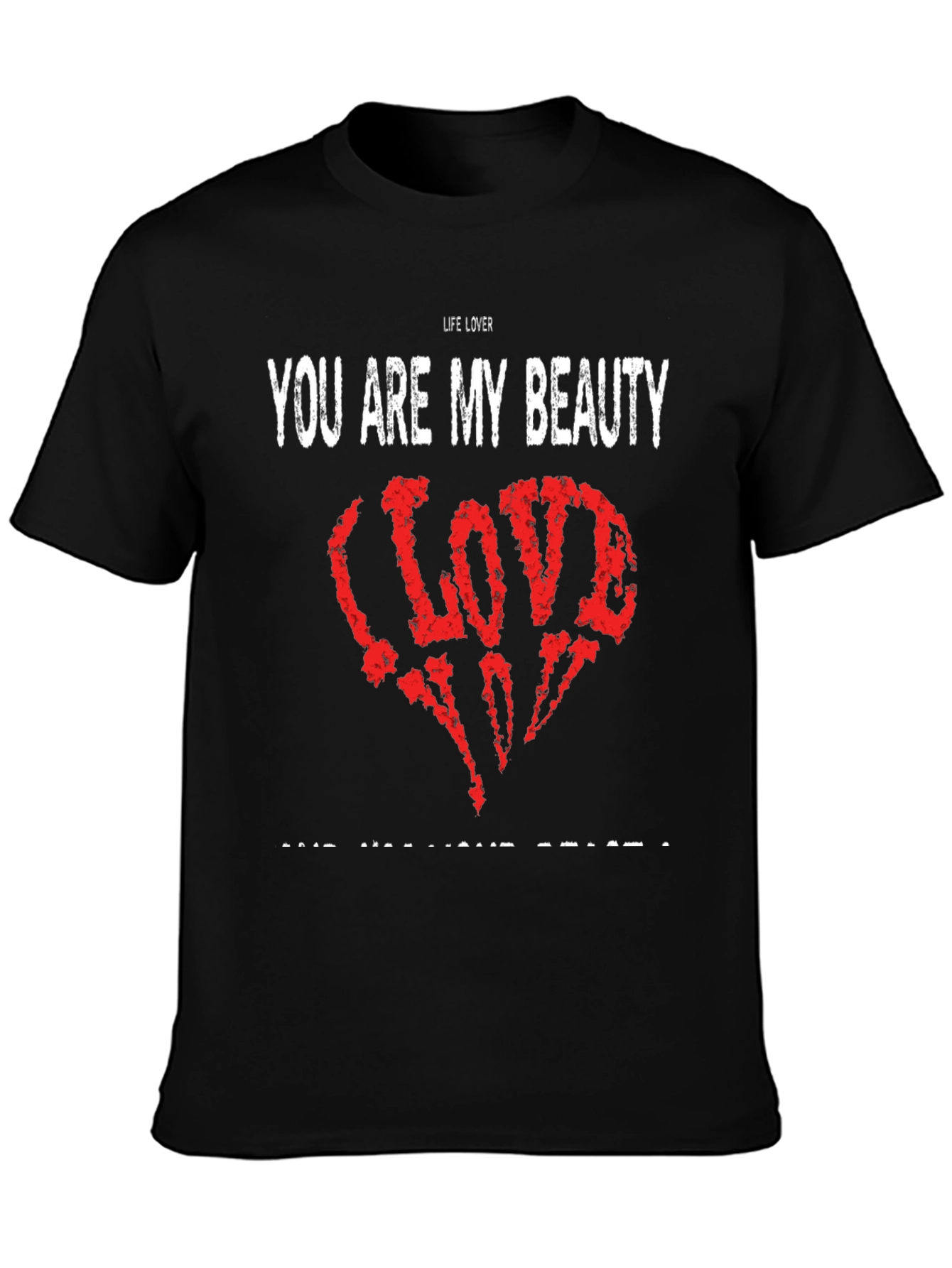Life Lover Graphic Tee - You Are My Beauty