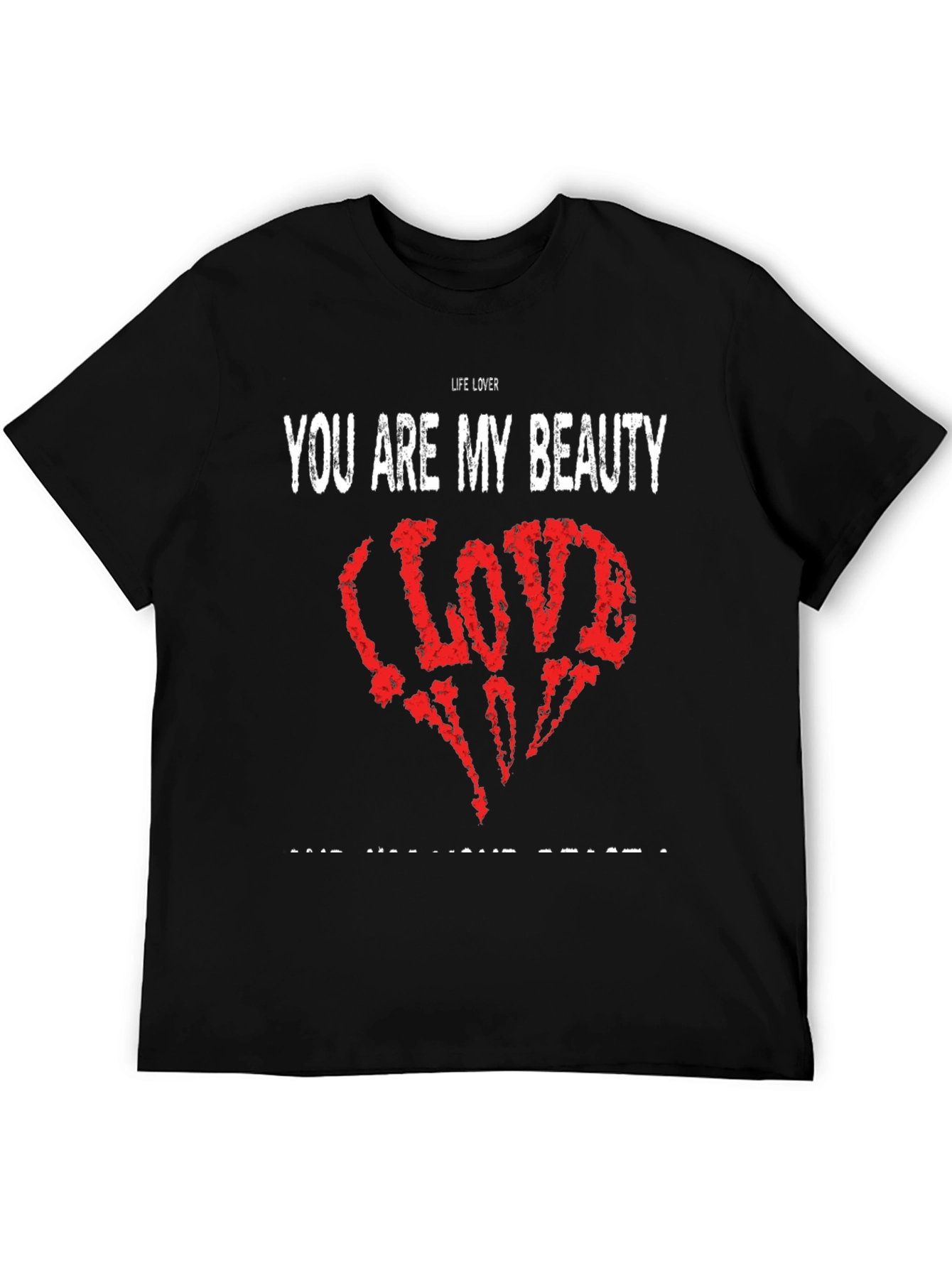 Life Lover Graphic Tee - You Are My Beauty
