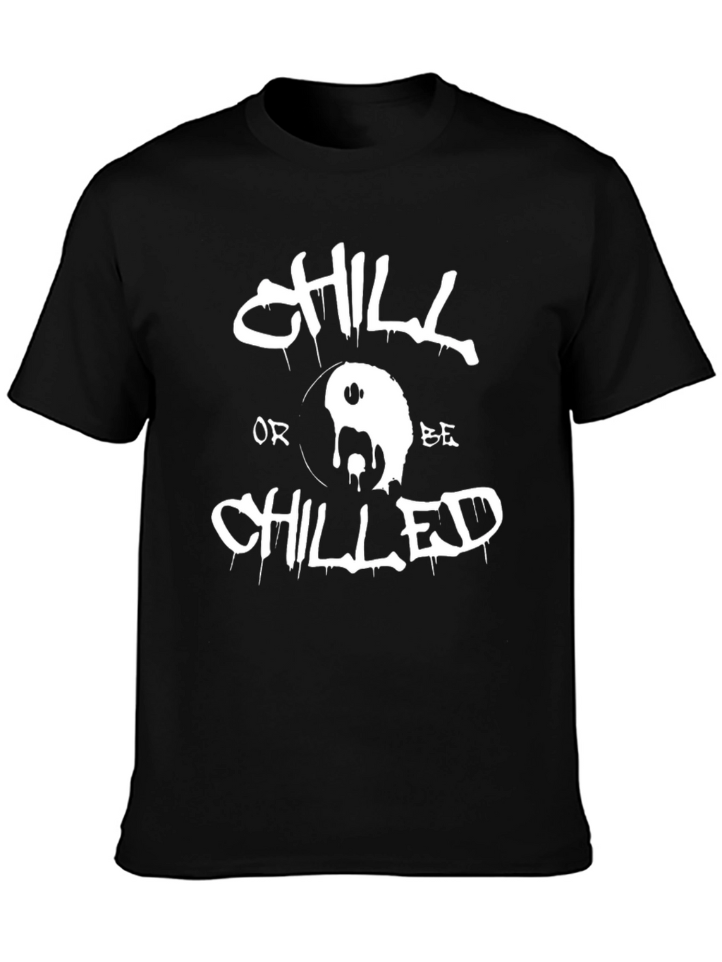 Chill or Be Chilled Graphic T-Shirt - Black