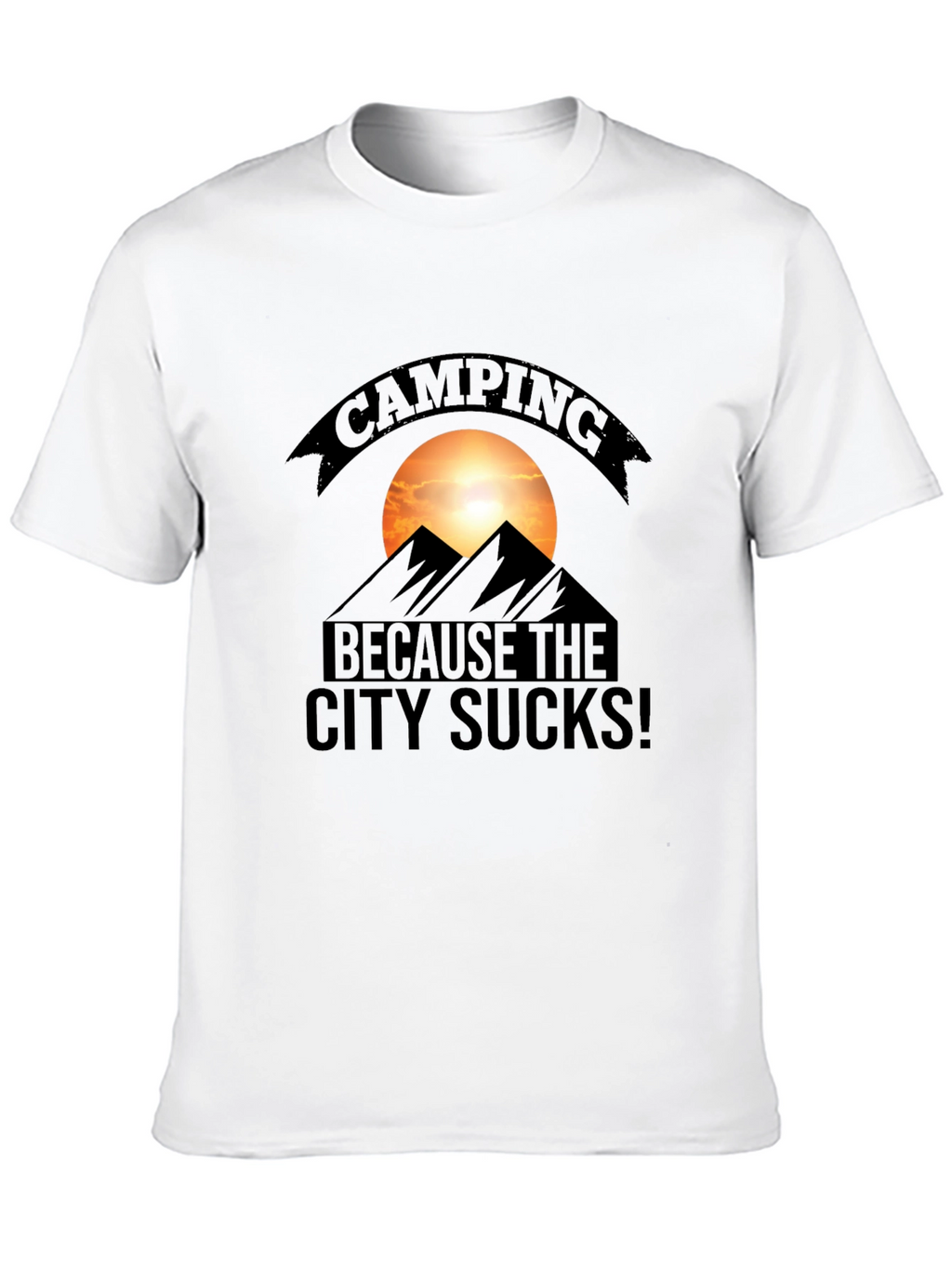 Camping Because the City Sucks T-Shirt