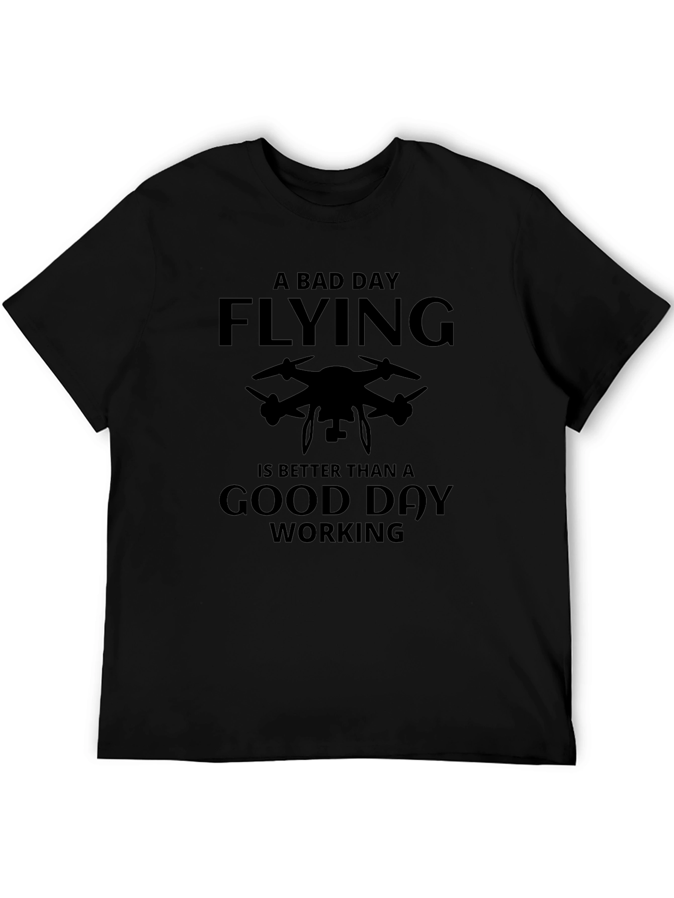 Funny Drone Pilot T-Shirt - Flying is Better Than Working