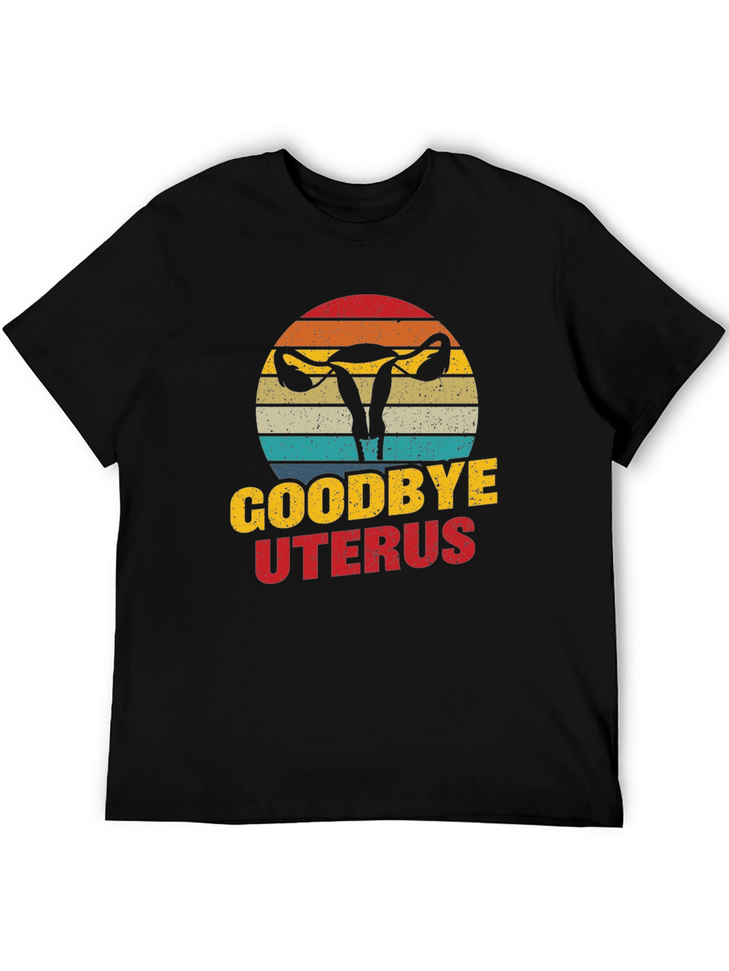 Goodbye Uterus Graphic T-Shirt Funny Hysterectomy Tee