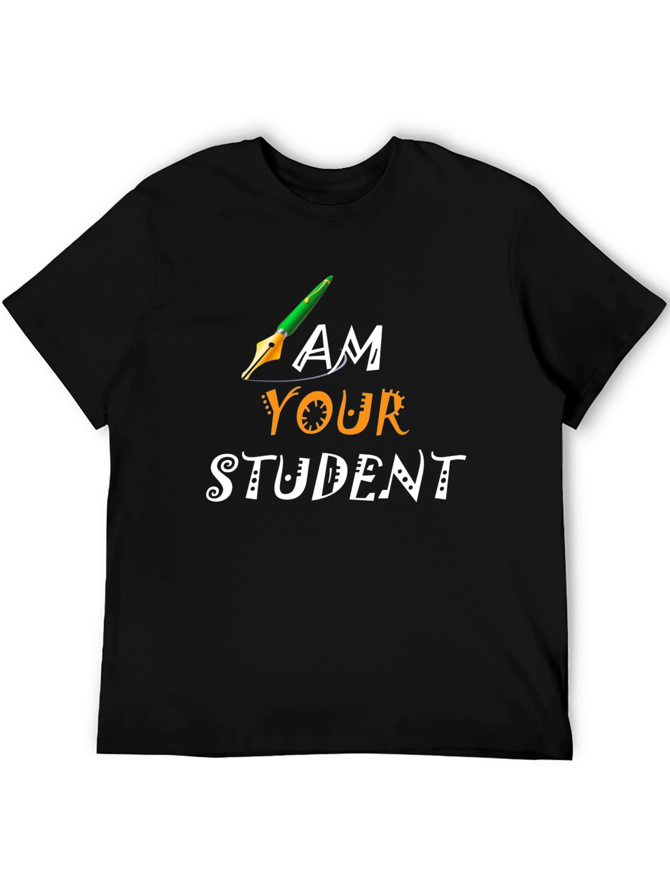 I am Your Student T-Shirt