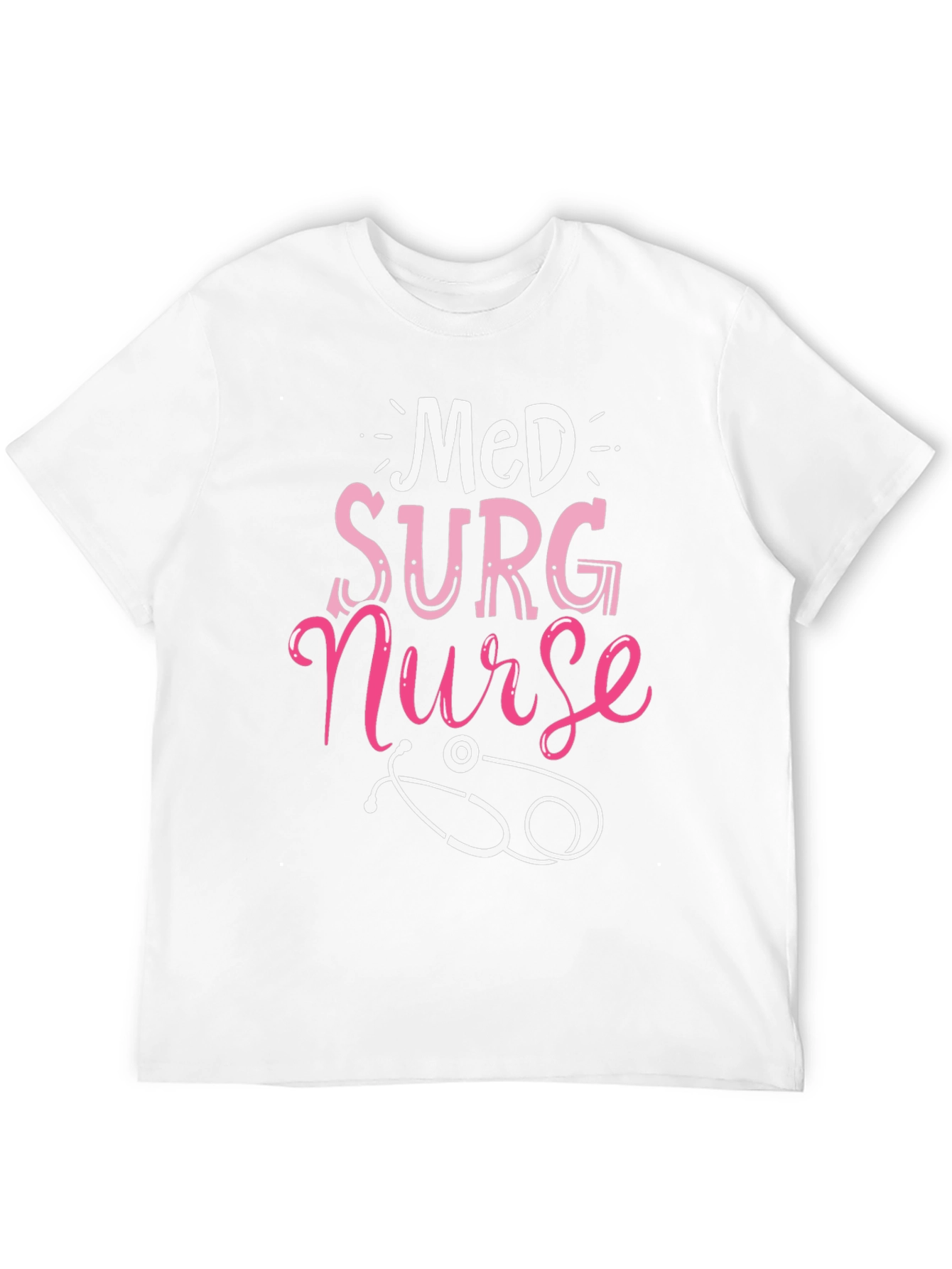 Med Surg Nurse T-Shirt - Medical Profession Apparel