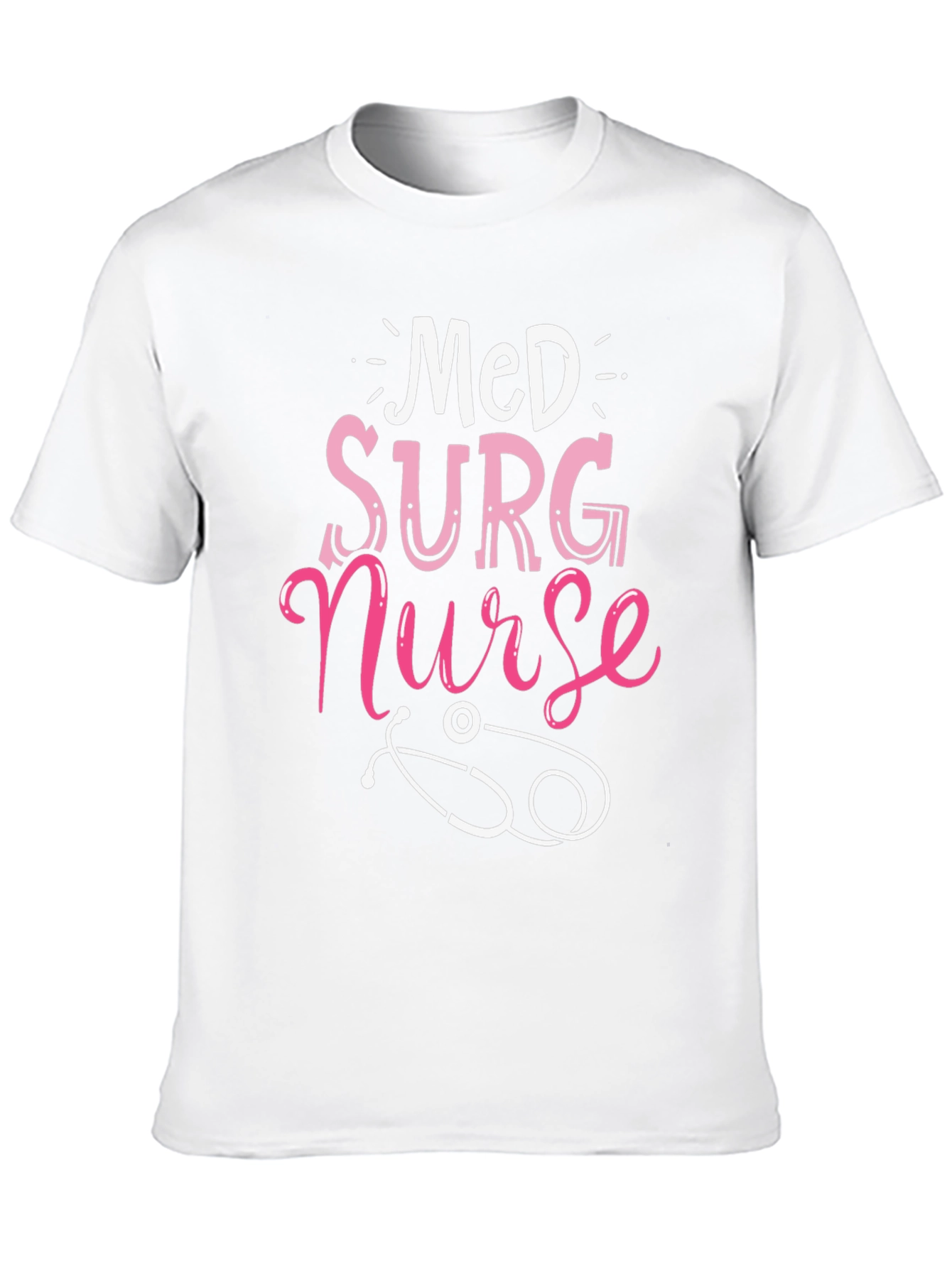 Med Surg Nurse T-Shirt - Medical Profession Apparel