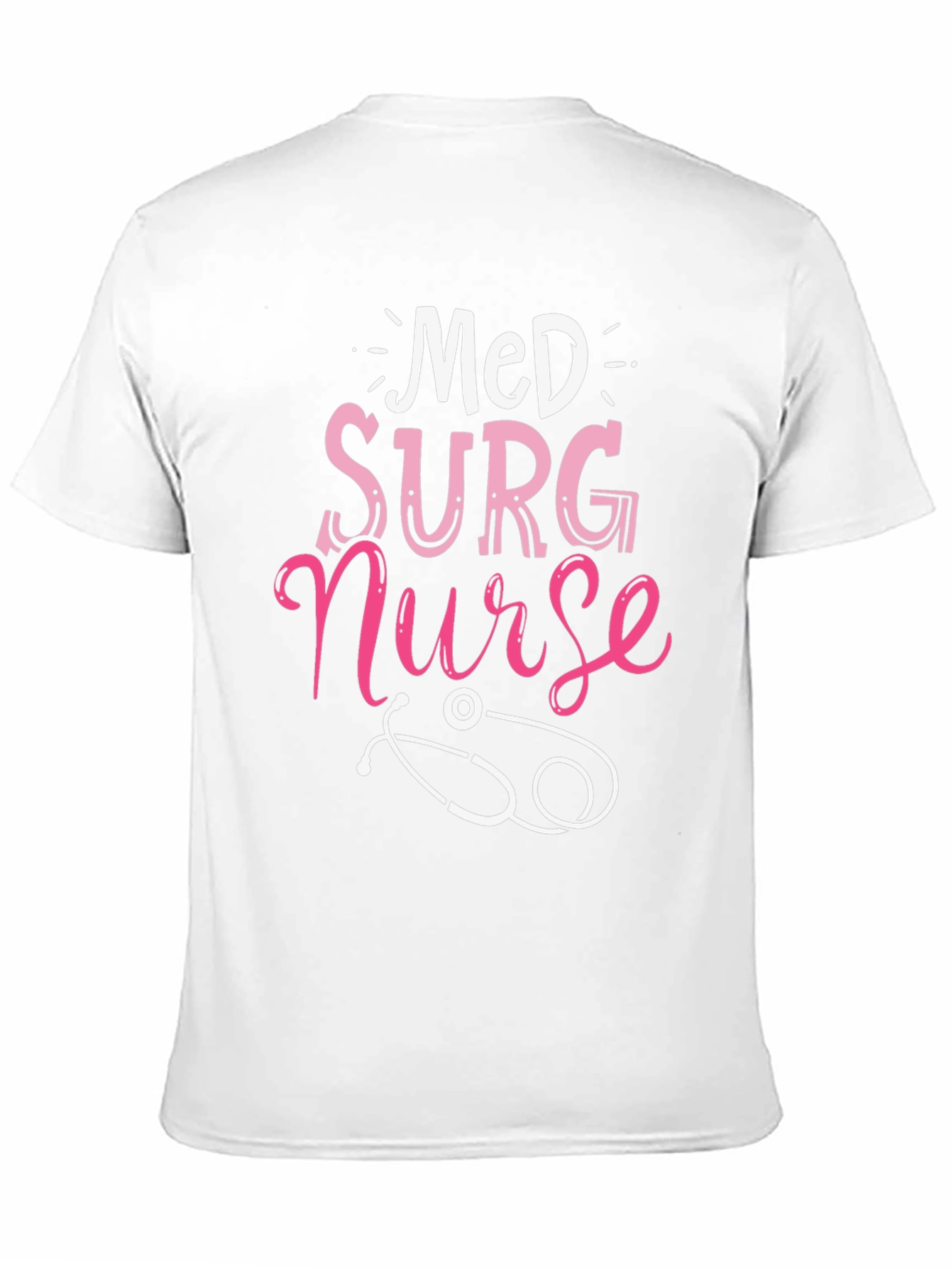 Med Surg Nurse T-Shirt - Medical Profession Apparel