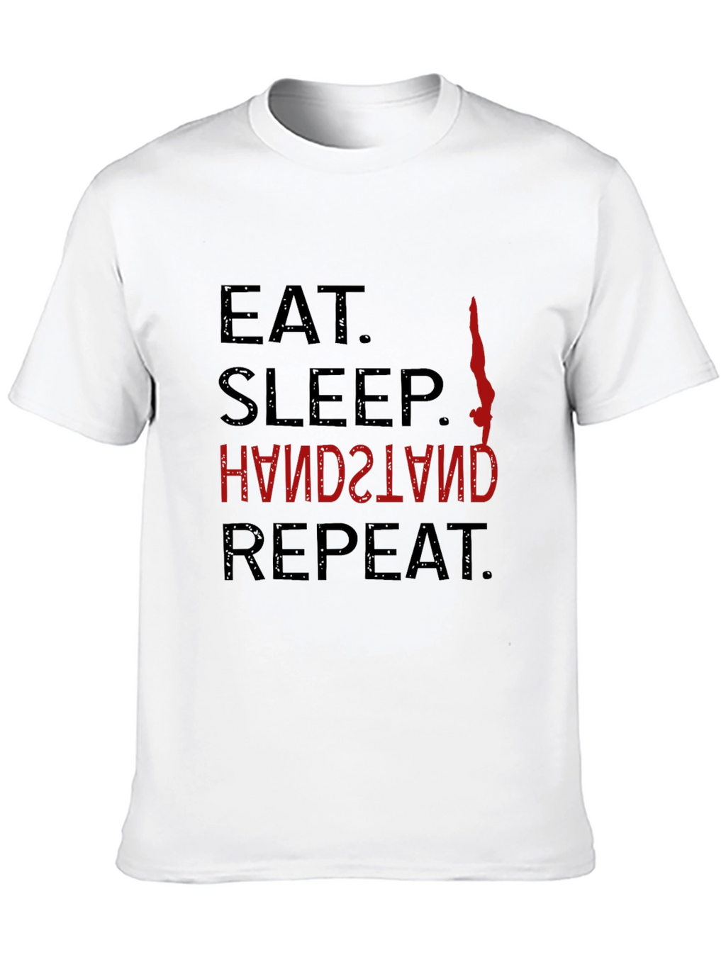 Eat Sleep Handstand Repeat Black T-Shirt